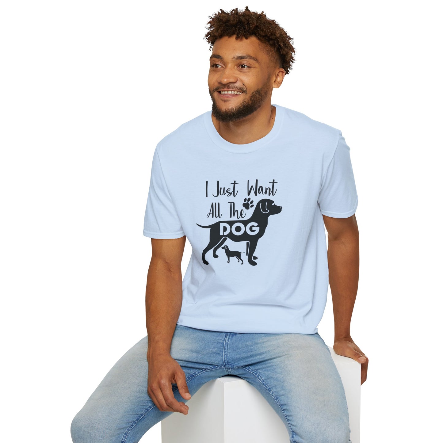 Dog Slogan T Shirts With Funny Quotes Unisex Gildan Softstyle 64000 Premium Cotton Tee
