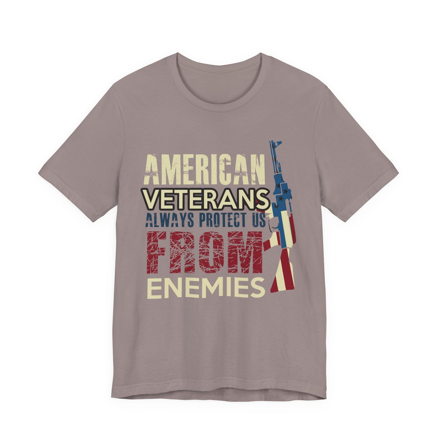 American Veterans Always Protect Us From Enemies T-Shirt Patriotic Military Unisex Cotton Tee v44