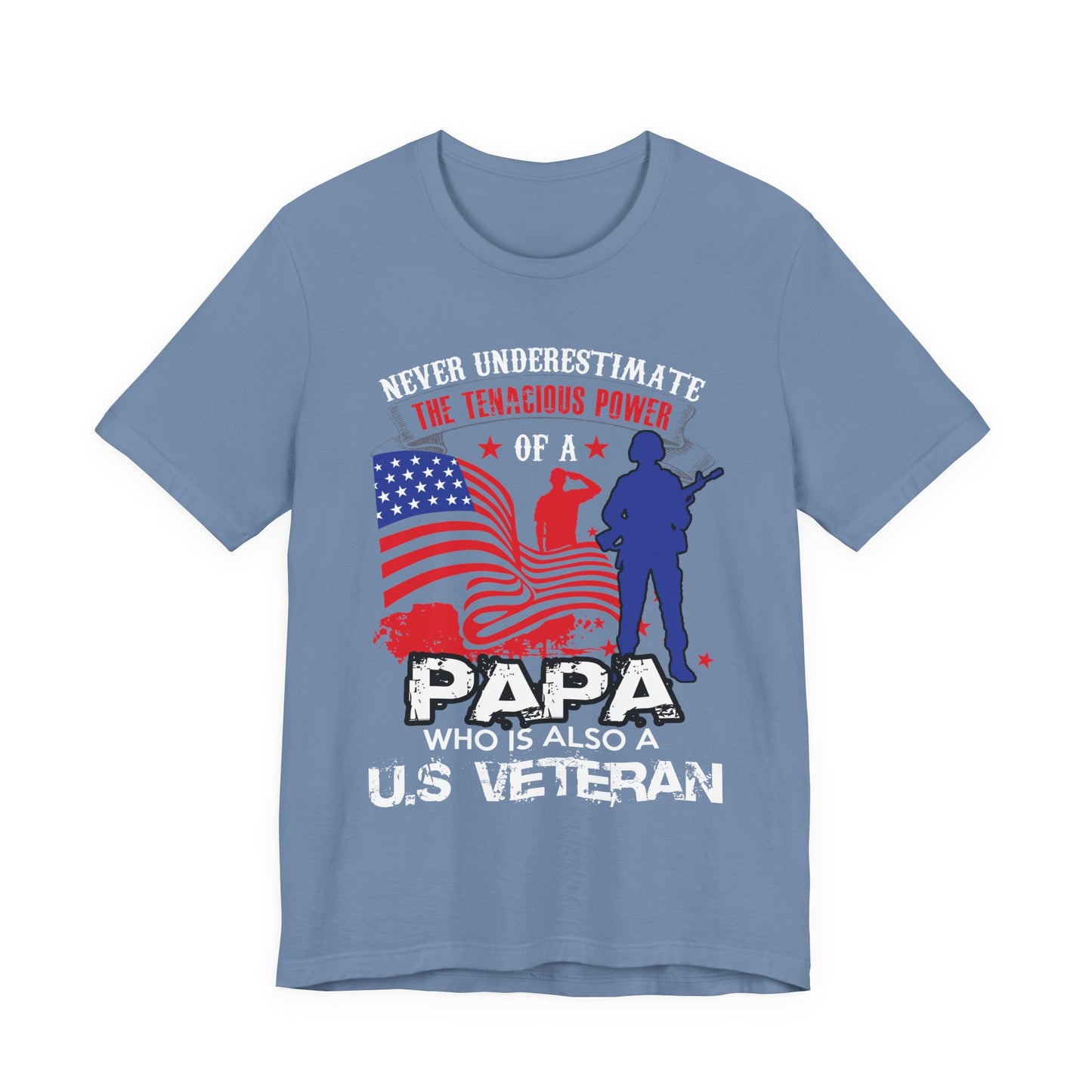 Never Underestimate the Tenacious Power U.S. Veteran T-Shirt American Flag Veteran Shirt v53