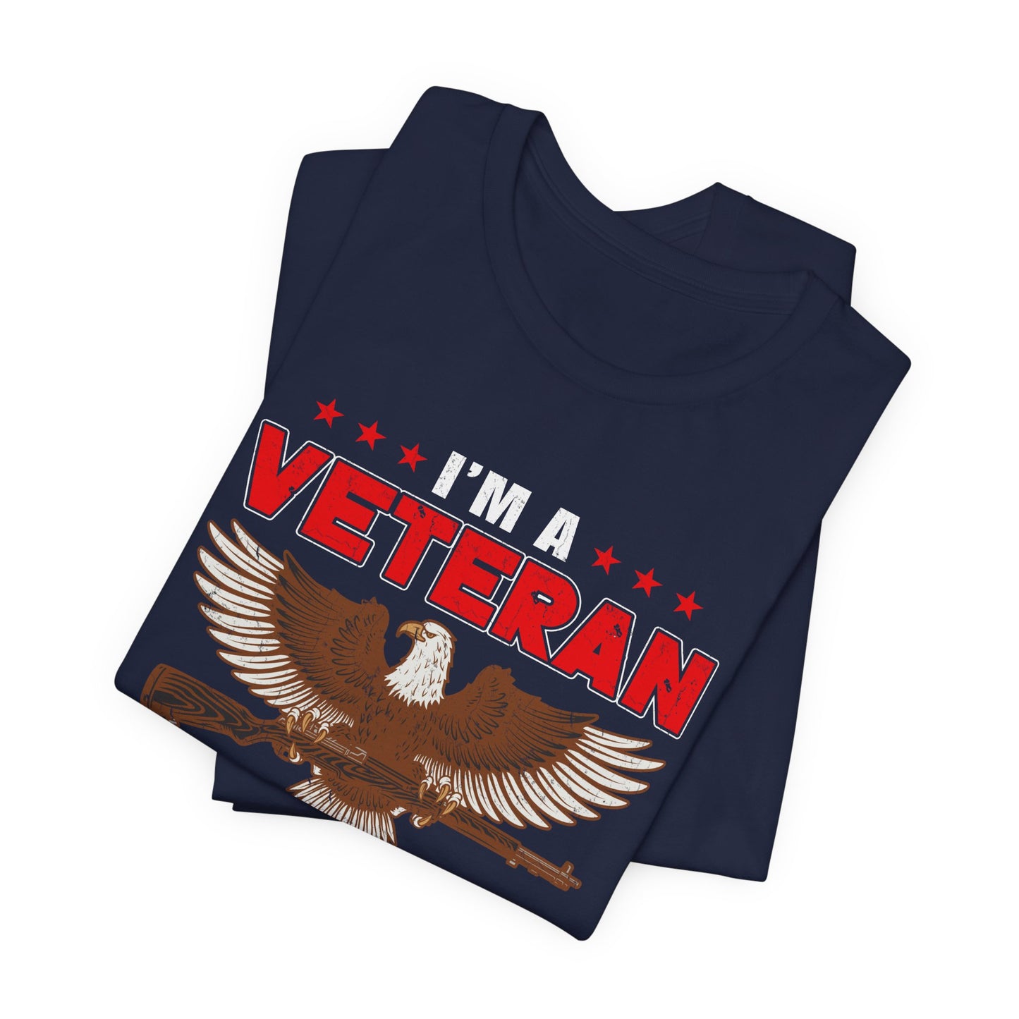 Im a Veteran eagle graphic Tee Veterans oath and gun permit statement Unisex Cotton v35