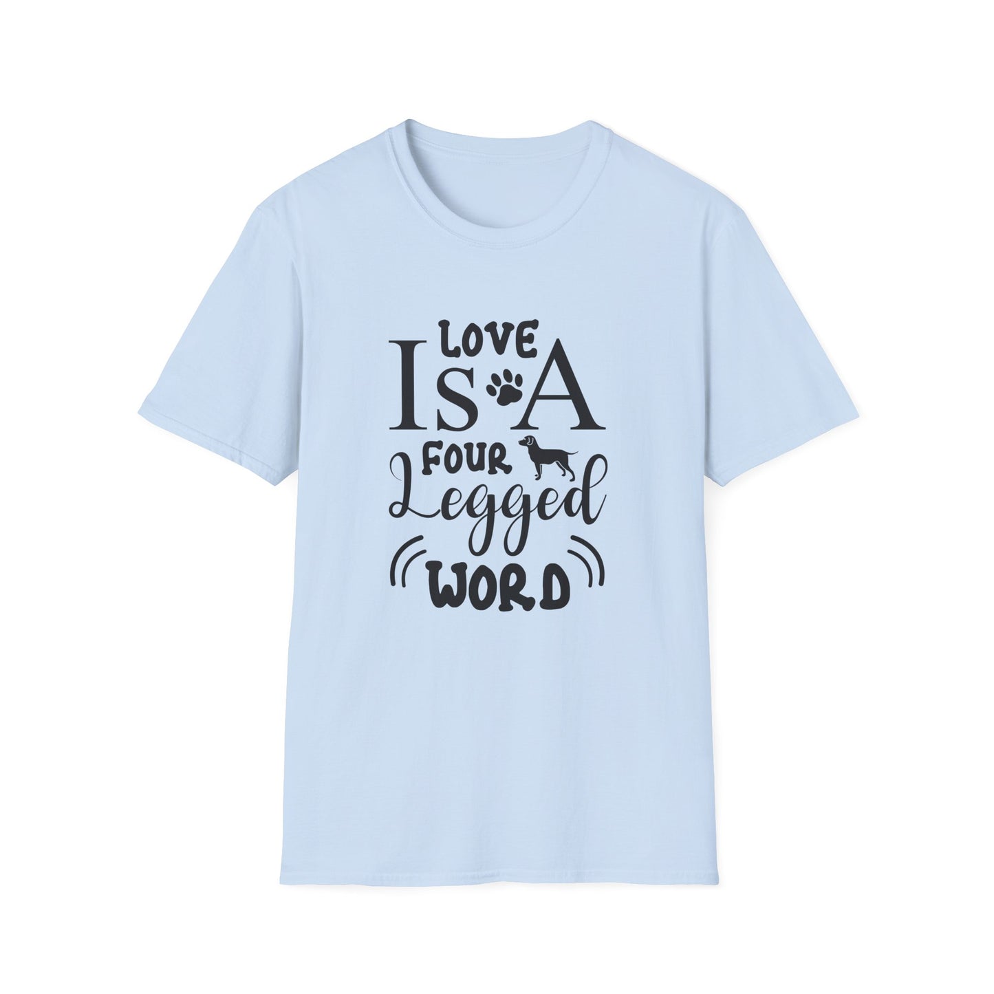 Dog Slogan T Shirts With Funny Quotes Unisex Tee Gildan Softstyle 64000 100 Percent Ring Spun Cotton