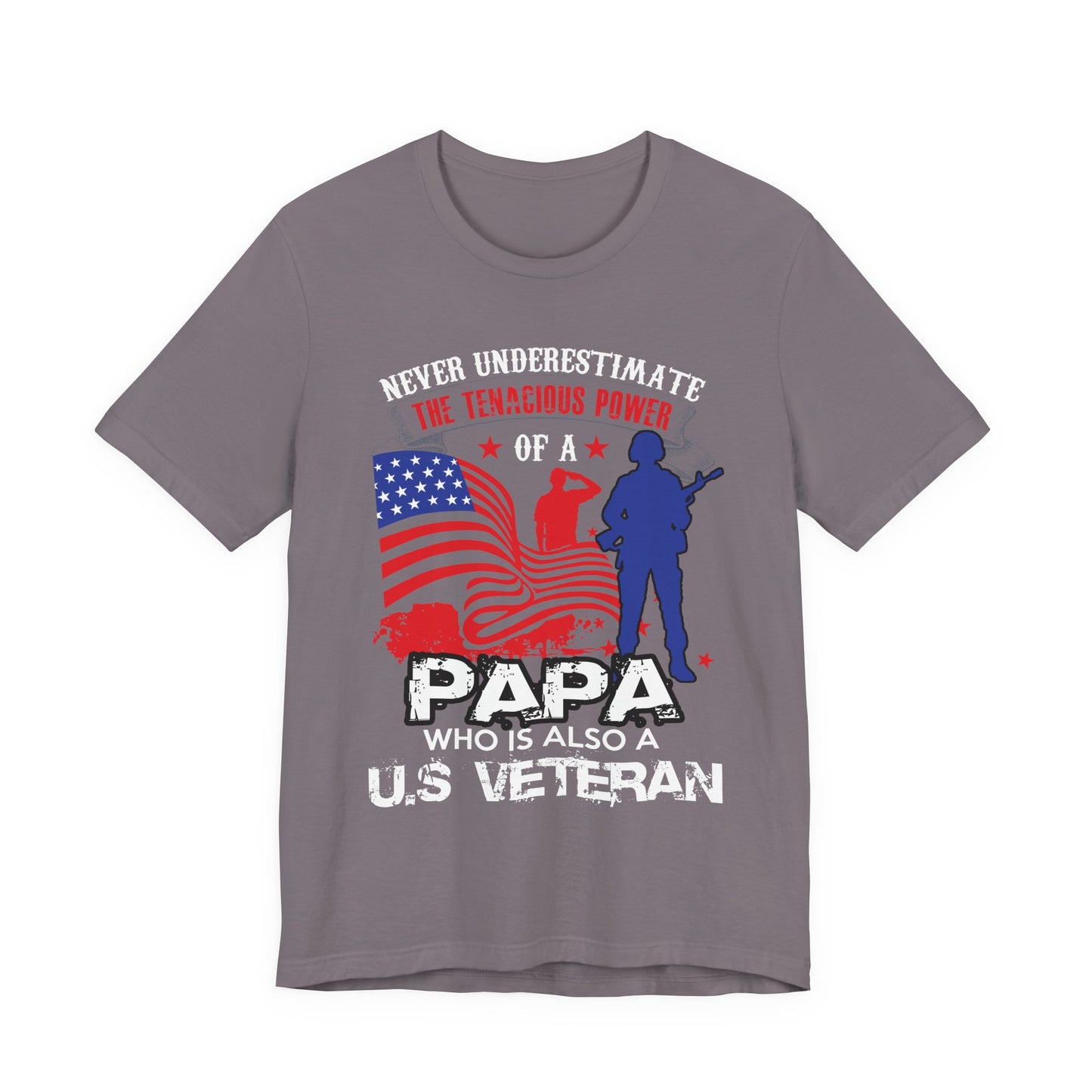 Never Underestimate the Tenacious Power U.S. Veteran T-Shirt American Flag Veteran Shirt v53