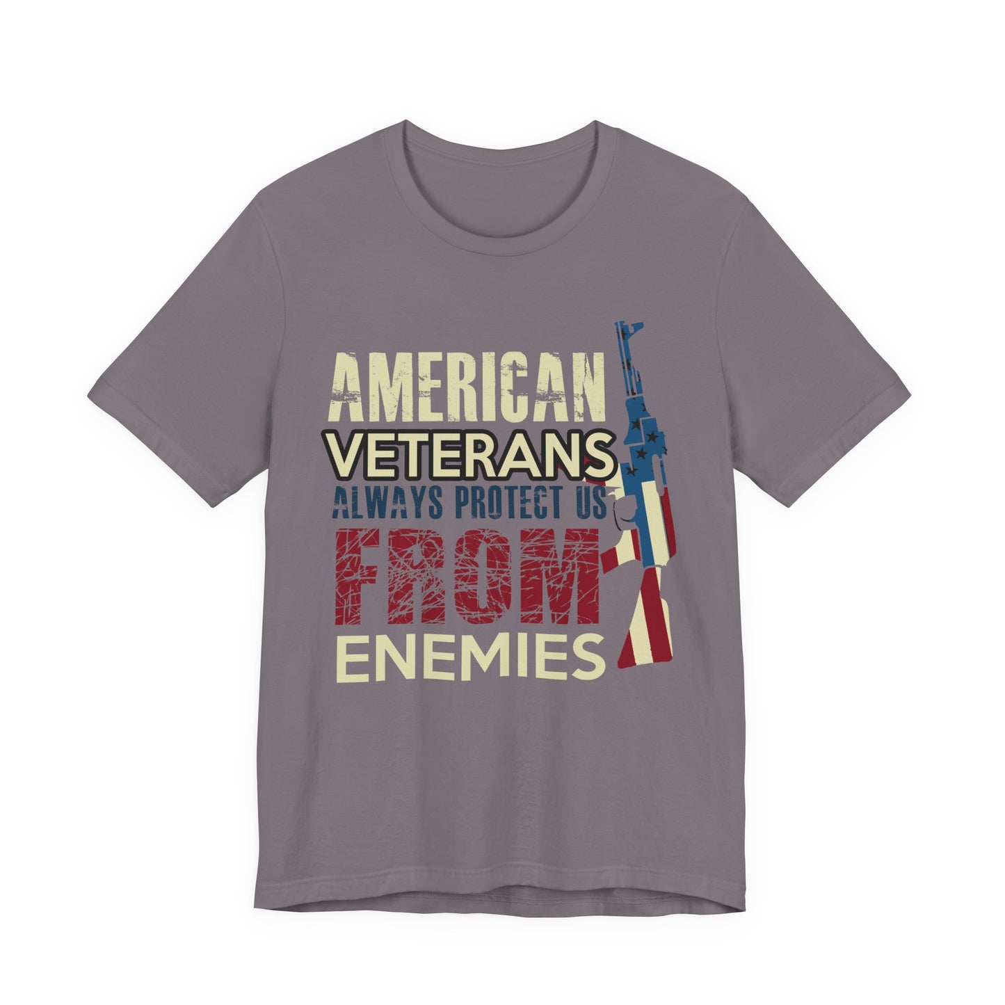 American Veterans Always Protect Us From Enemies T-Shirt Patriotic Military Unisex Cotton Tee v44