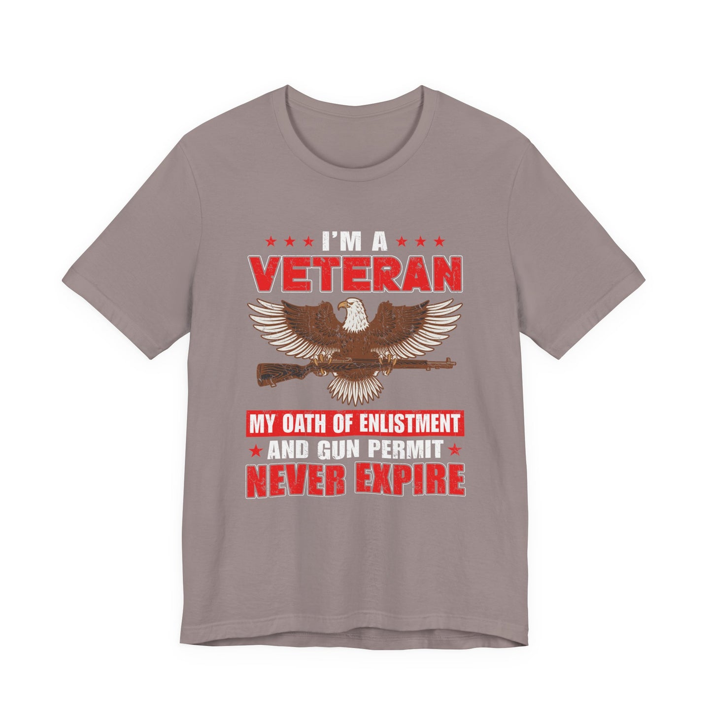 Im a Veteran eagle graphic Tee Veterans oath and gun permit statement Unisex Cotton v35