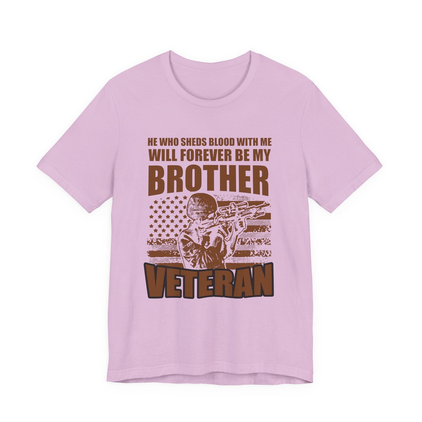 He Who Sheds Blood With Me Brother Veteran T-Shirt Military Flag Design Unisex Cotton v47