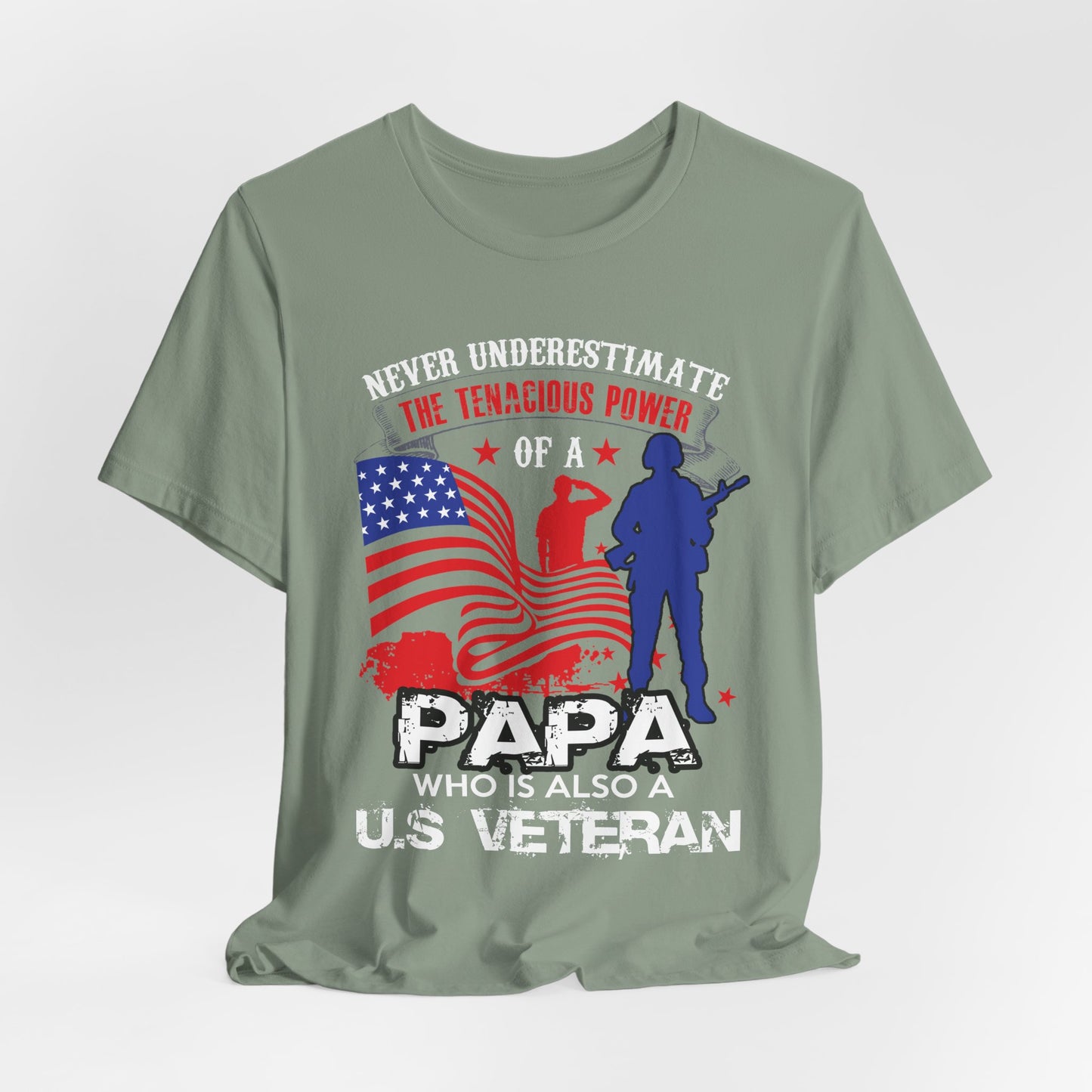 Never Underestimate the Tenacious Power U.S. Veteran T-Shirt American Flag Veteran Shirt v53