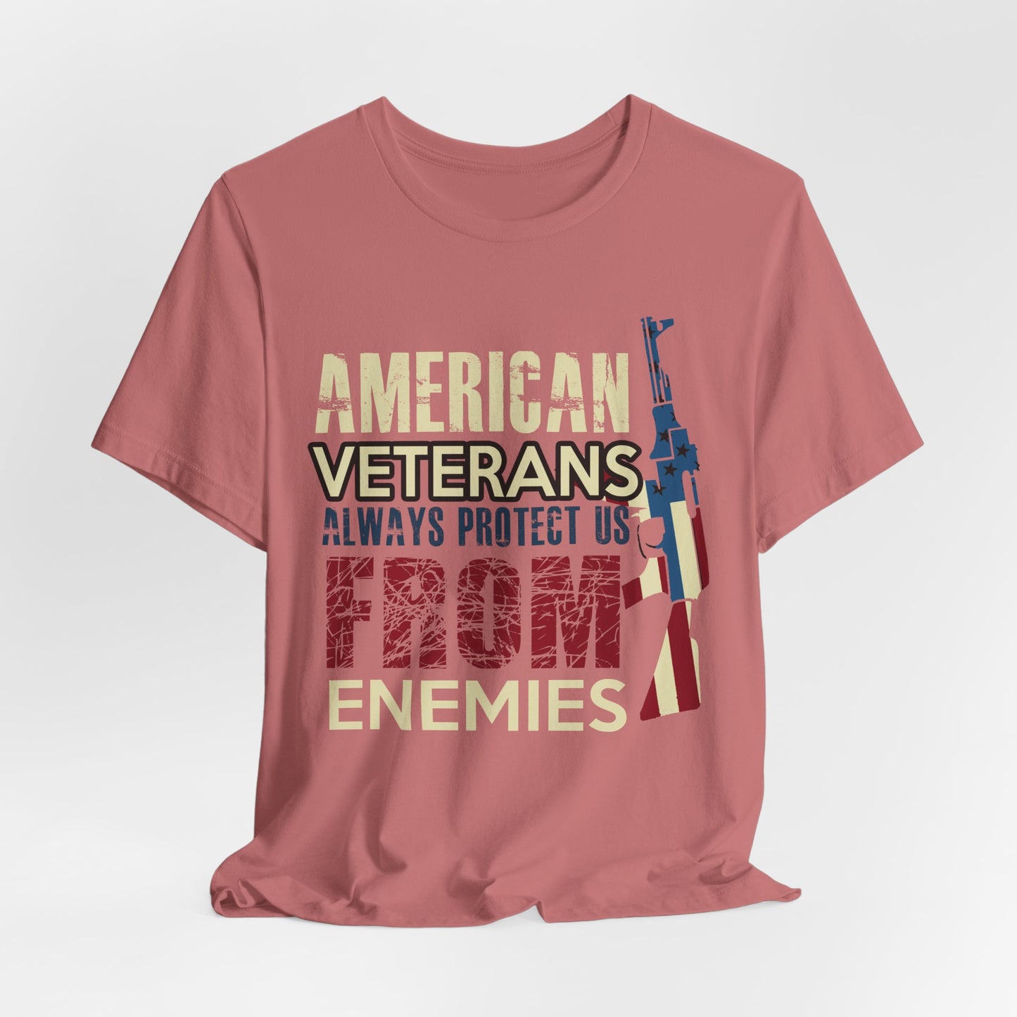 American Veterans Always Protect Us From Enemies T-Shirt Patriotic Military Unisex Cotton Tee v44