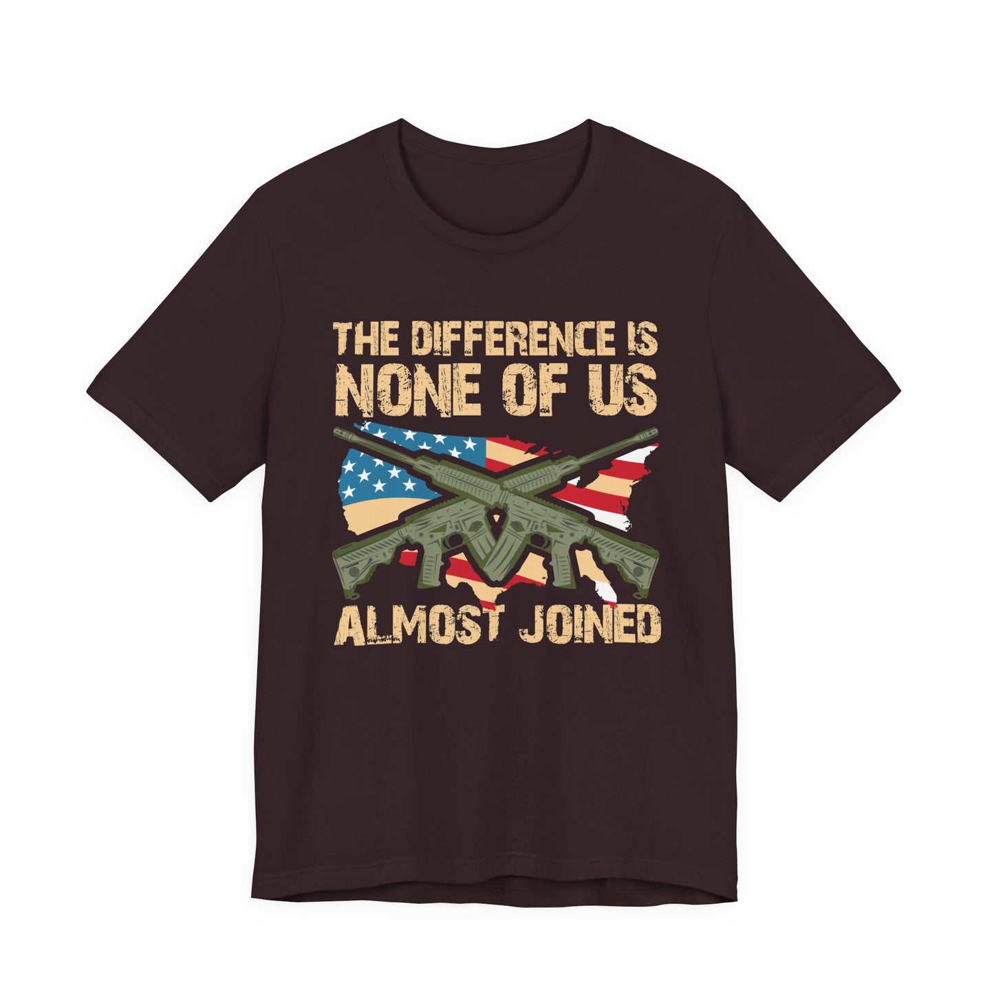 The Difference Is None Of Us Almost Joined Tee American Flag Crossed Rifles Unisex Cotton v18