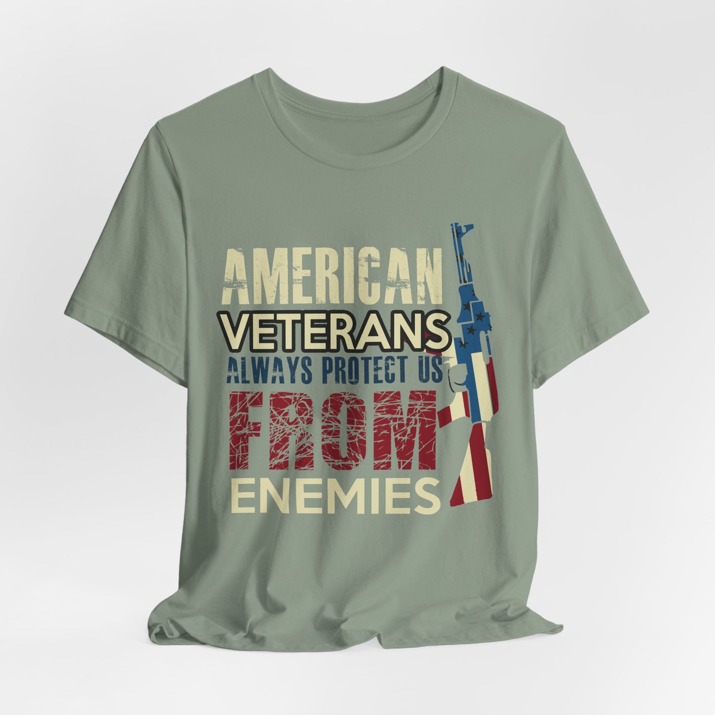American Veterans Always Protect Us From Enemies T-Shirt Patriotic Military Unisex Cotton Tee v44