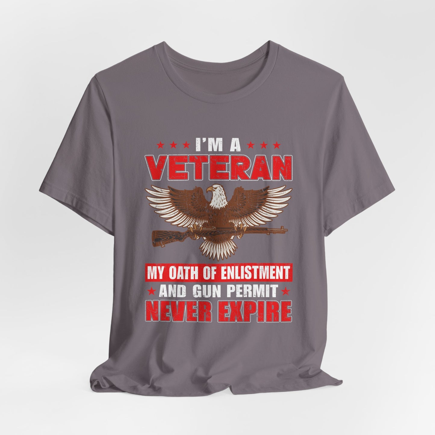Im a Veteran eagle graphic Tee Veterans oath and gun permit statement Unisex Cotton v35