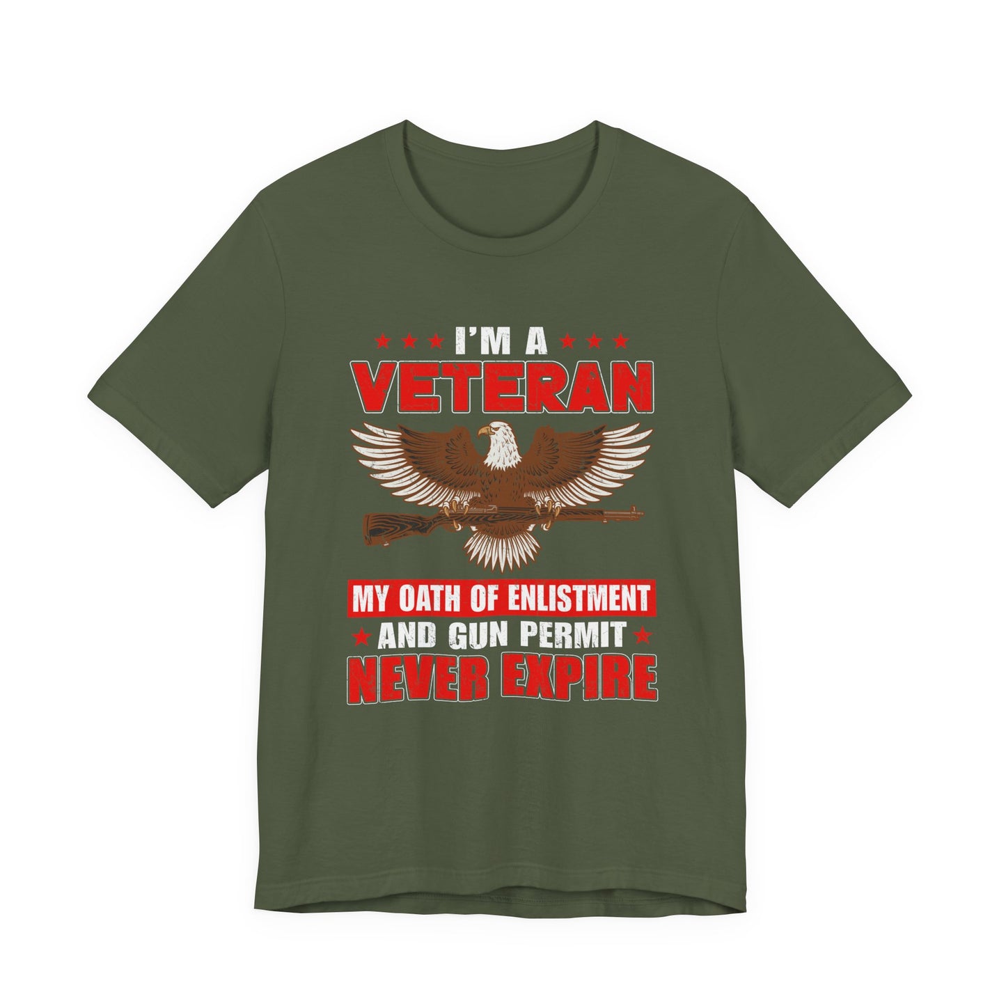 Im a Veteran eagle graphic Tee Veterans oath and gun permit statement Unisex Cotton v35