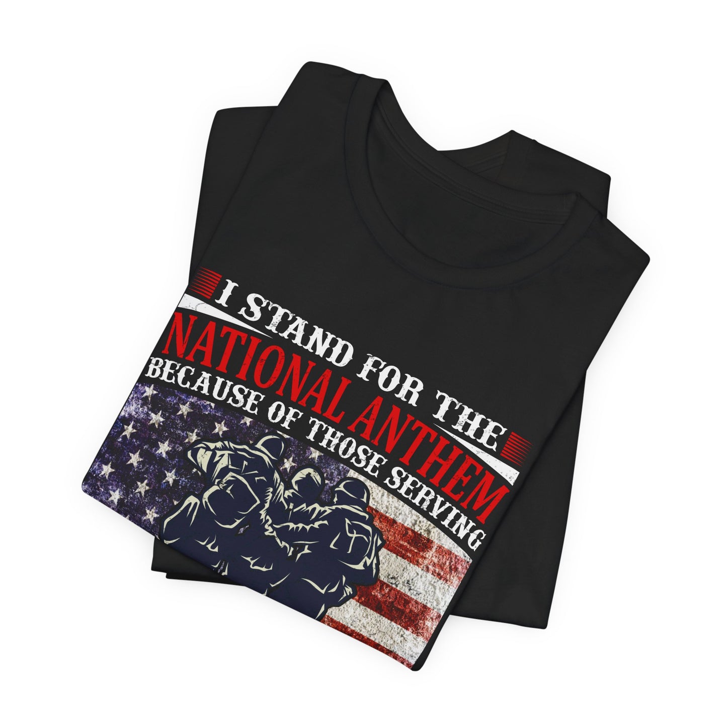 I Stand For The National Anthem military tribute T-Shirt American flag soldiers Unisex Cotton v36