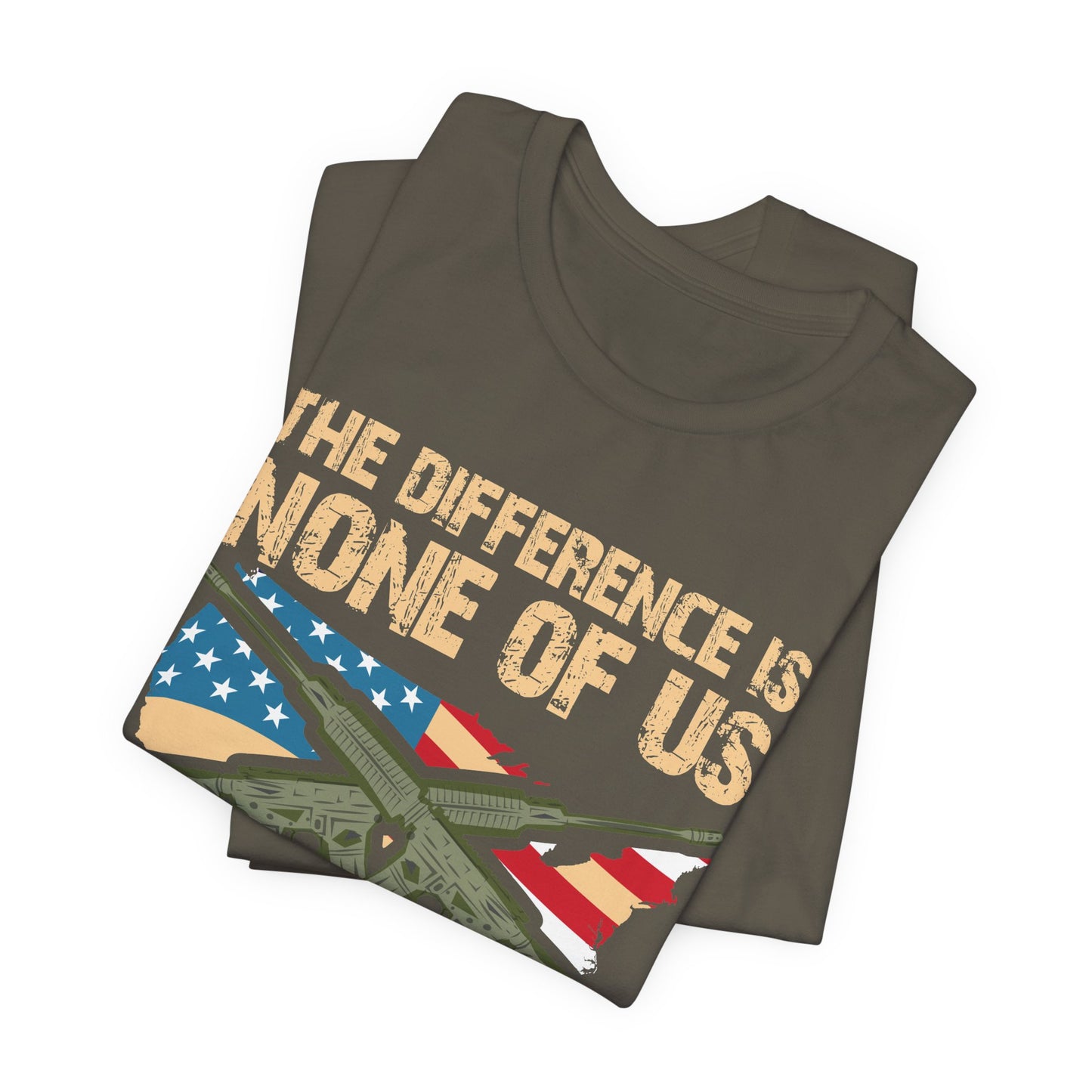 The Difference Is None Of Us Almost Joined Tee American Flag Crossed Rifles Unisex Cotton v18