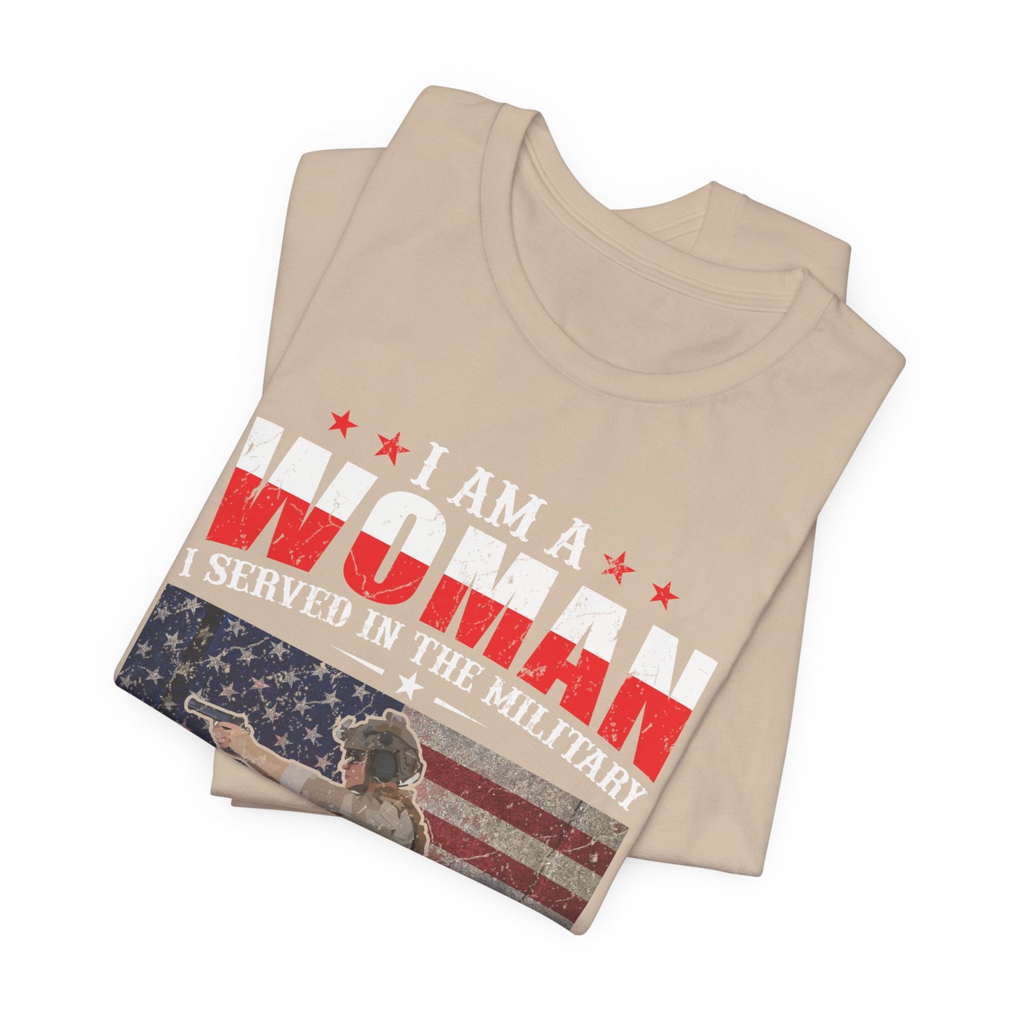 I Am A Woman I Served In The Military Veteran T-Shirt American Flag Unisex Cotton v27