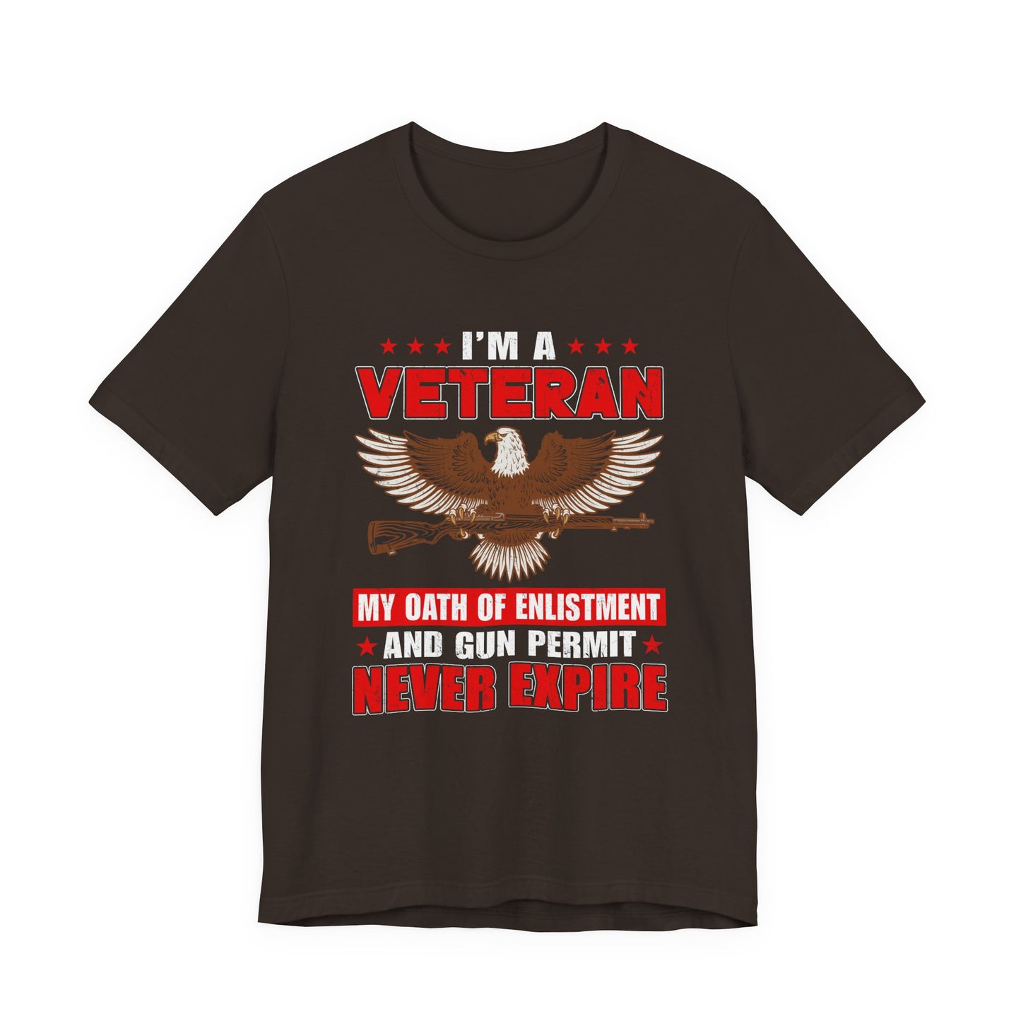 Im a Veteran eagle graphic Tee Veterans oath and gun permit statement Unisex Cotton v35