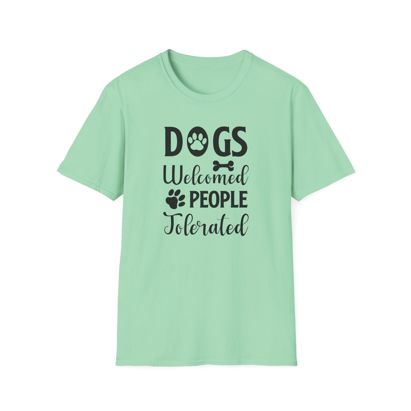 Dog Slogan T Shirts With Funny Words Tee Shirt Featuring Funny Quotes Unisex Gildan Softstyle 64000 Ringspun Cotton
