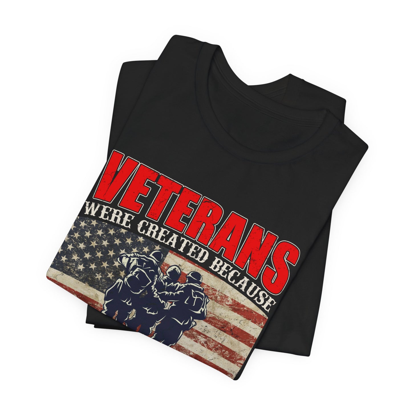 Veterans Were Created Because Superheroes Are Busy T-Shirt American Flag Soldiers Tee v41