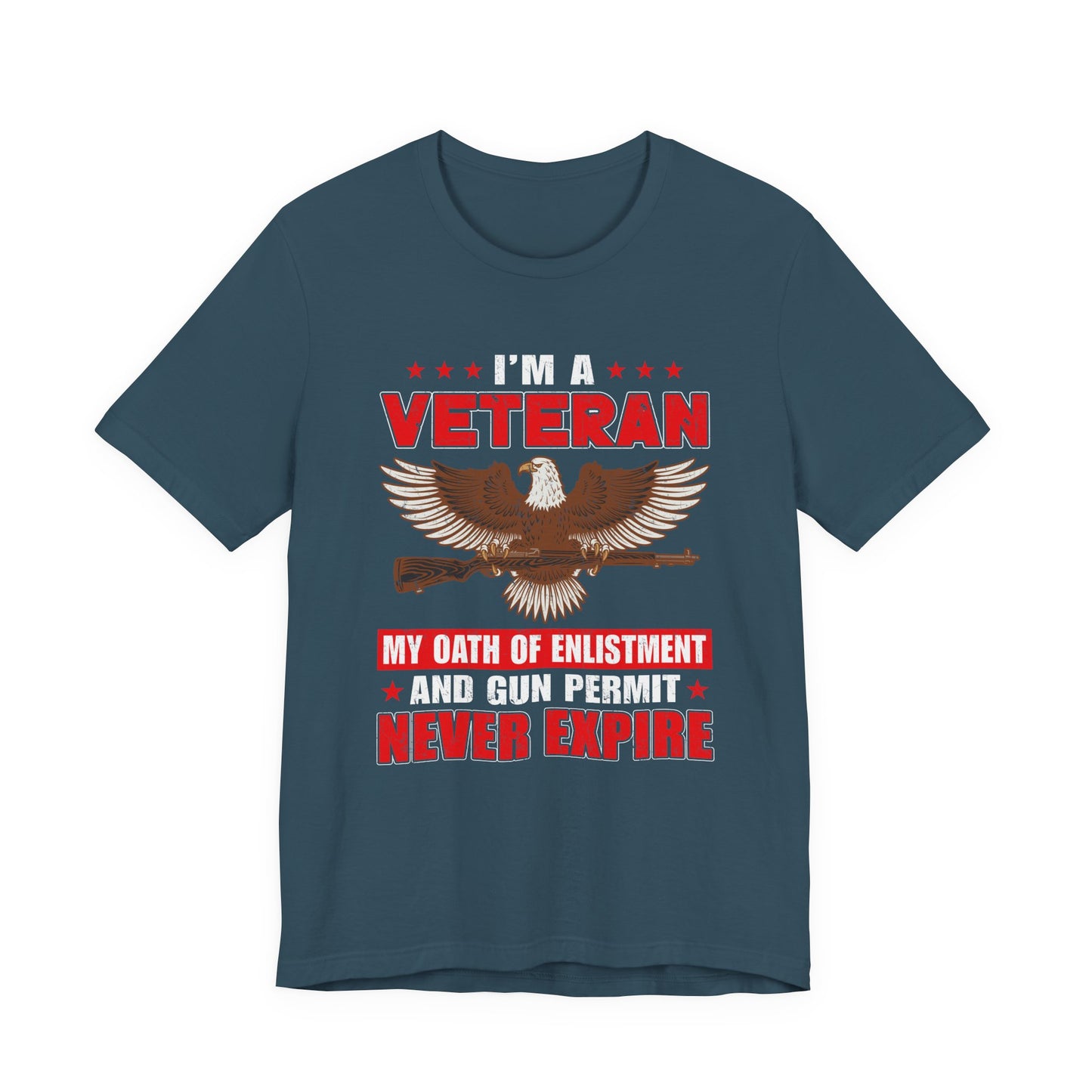 Im a Veteran eagle graphic Tee Veterans oath and gun permit statement Unisex Cotton v35