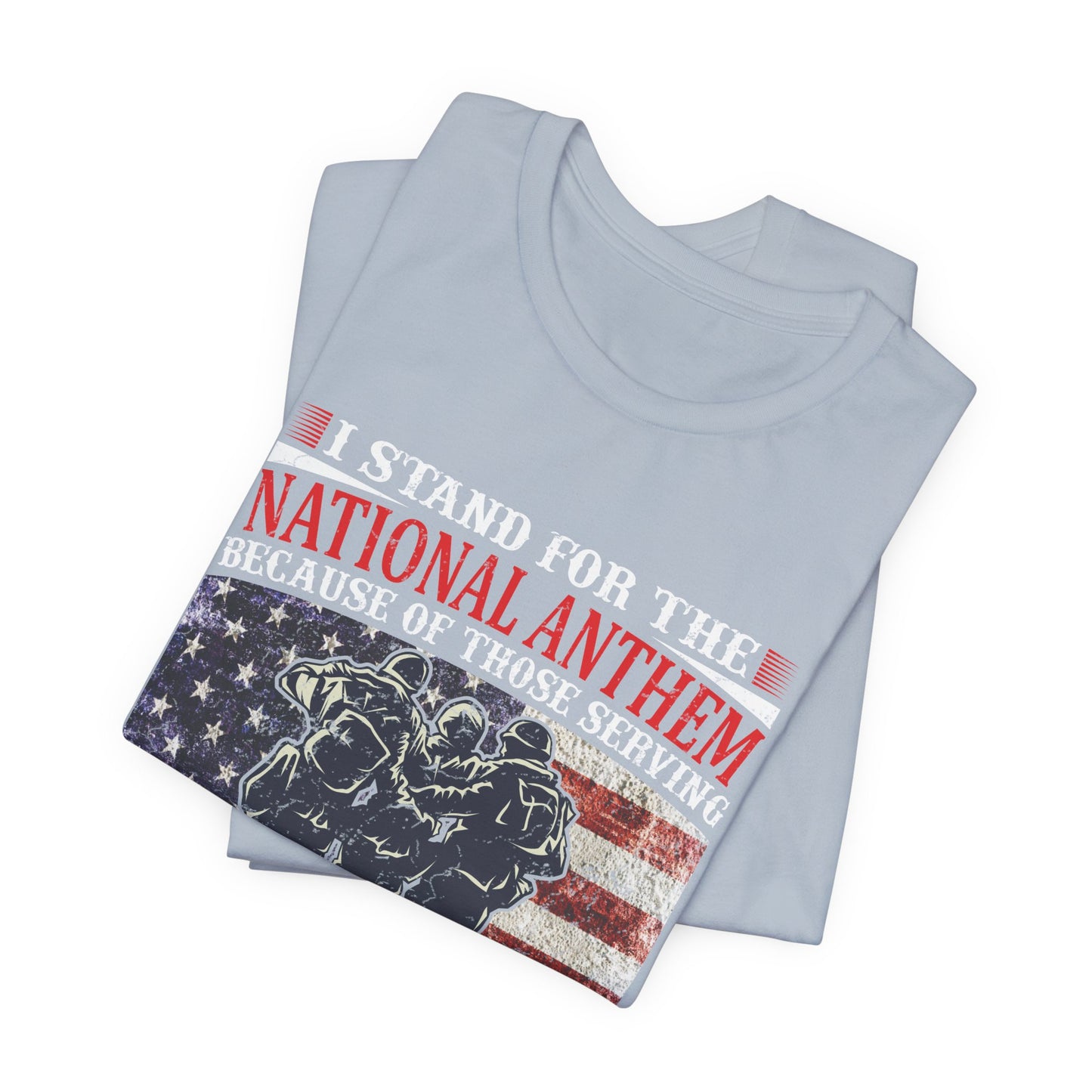 I Stand For The National Anthem military tribute T-Shirt American flag soldiers Unisex Cotton v36