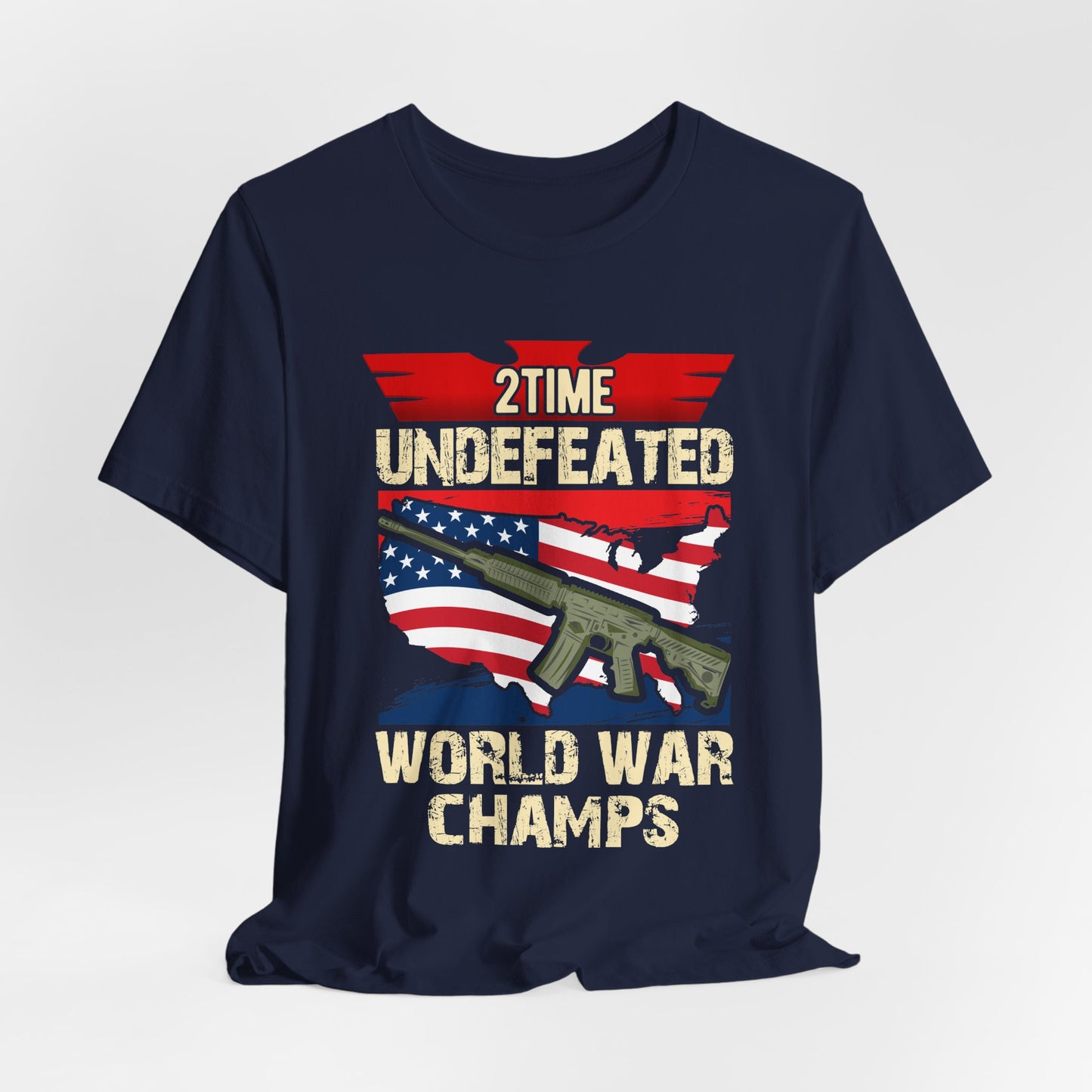 2Time Undefeated World War Champs T-Shirt American Flag Rifle Design Unisex Cotton v15