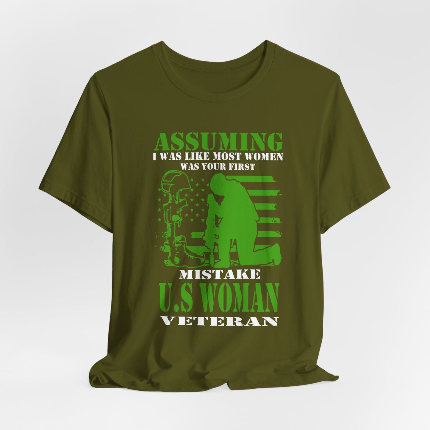 Assuming I Was Like Most Women Mistake U.S. Woman Veteran Unisex Cotton T-Shirt v45