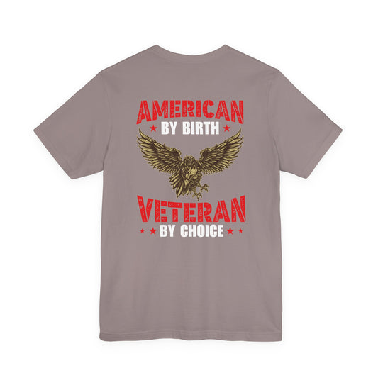 American By Birth Veteran By Choice T-Shirt Eagle Patriotic Unisex Cotton Tee v23