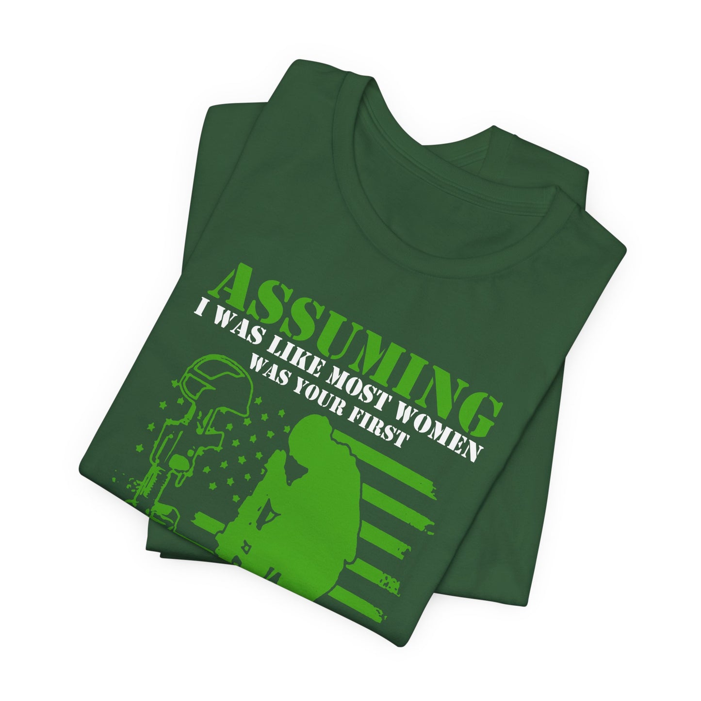 Assuming I Was Like Most Women Mistake U.S. Woman Veteran Unisex Cotton T-Shirt v45