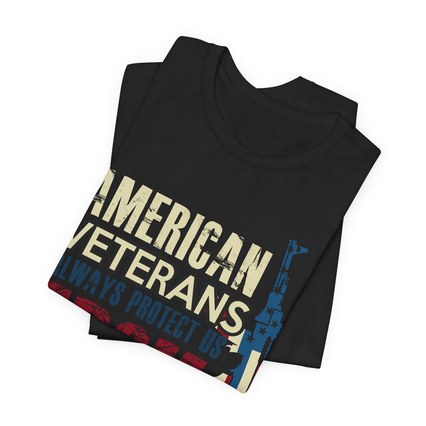 American Veterans Always Protect Us From Enemies T-Shirt Patriotic Military Unisex Cotton Tee v44