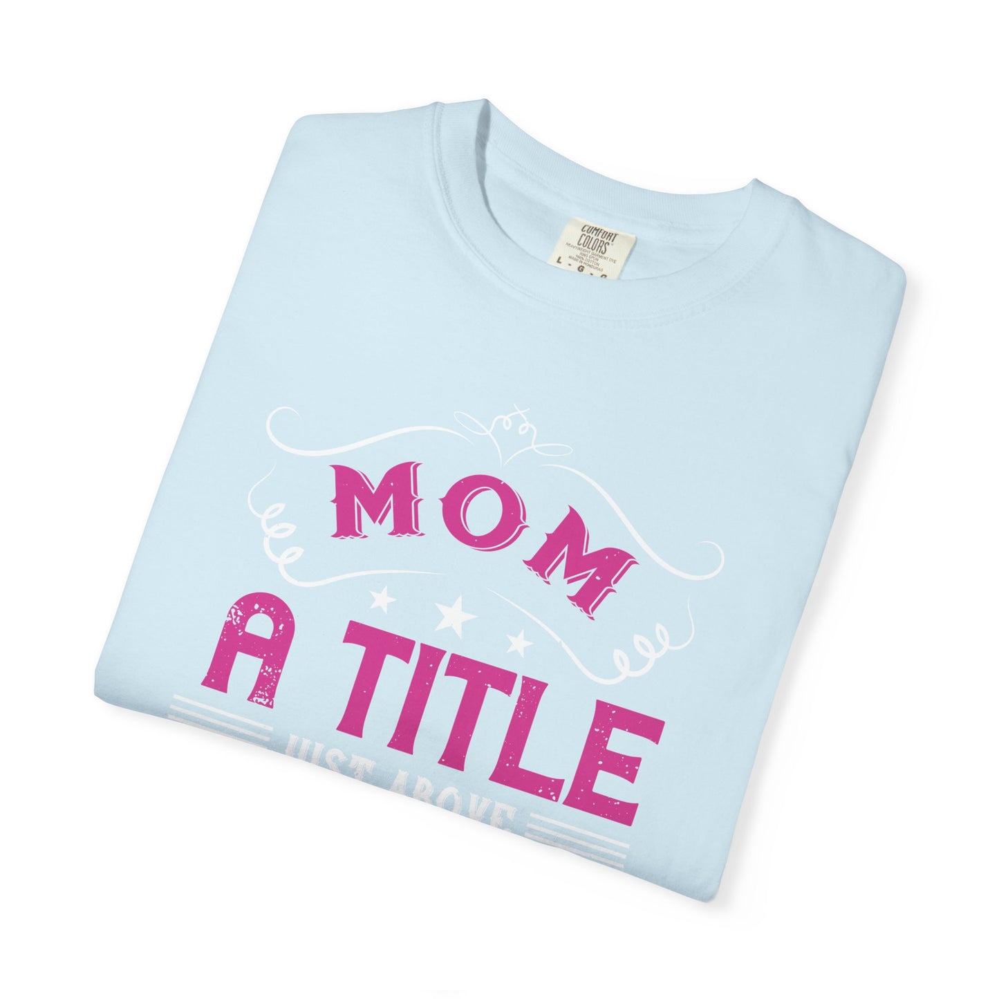 Mom T-shirt Mother Day Mama Tee Unisex Comfort Colors Garment-Dyed Cotton h78