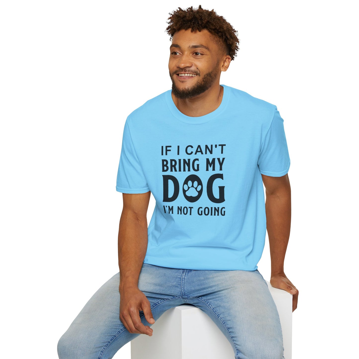 Dog Slogan T Shirts With Funny Quotes Unisex Softstyle Tee Gildan 64000 100 Percent Ring Spun Cotton