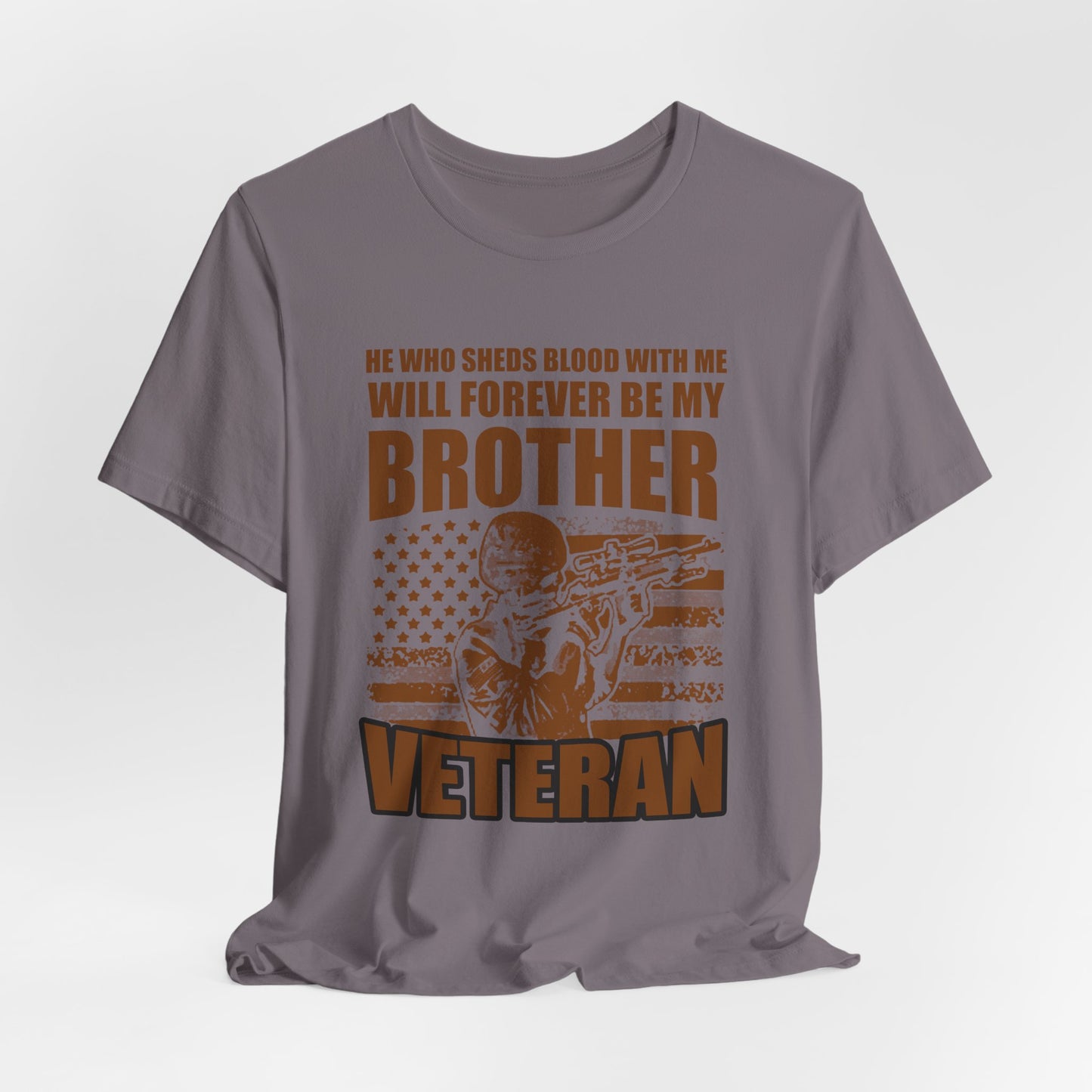 He Who Sheds Blood With Me Brother Veteran T-Shirt Military Flag Design Unisex Cotton v47