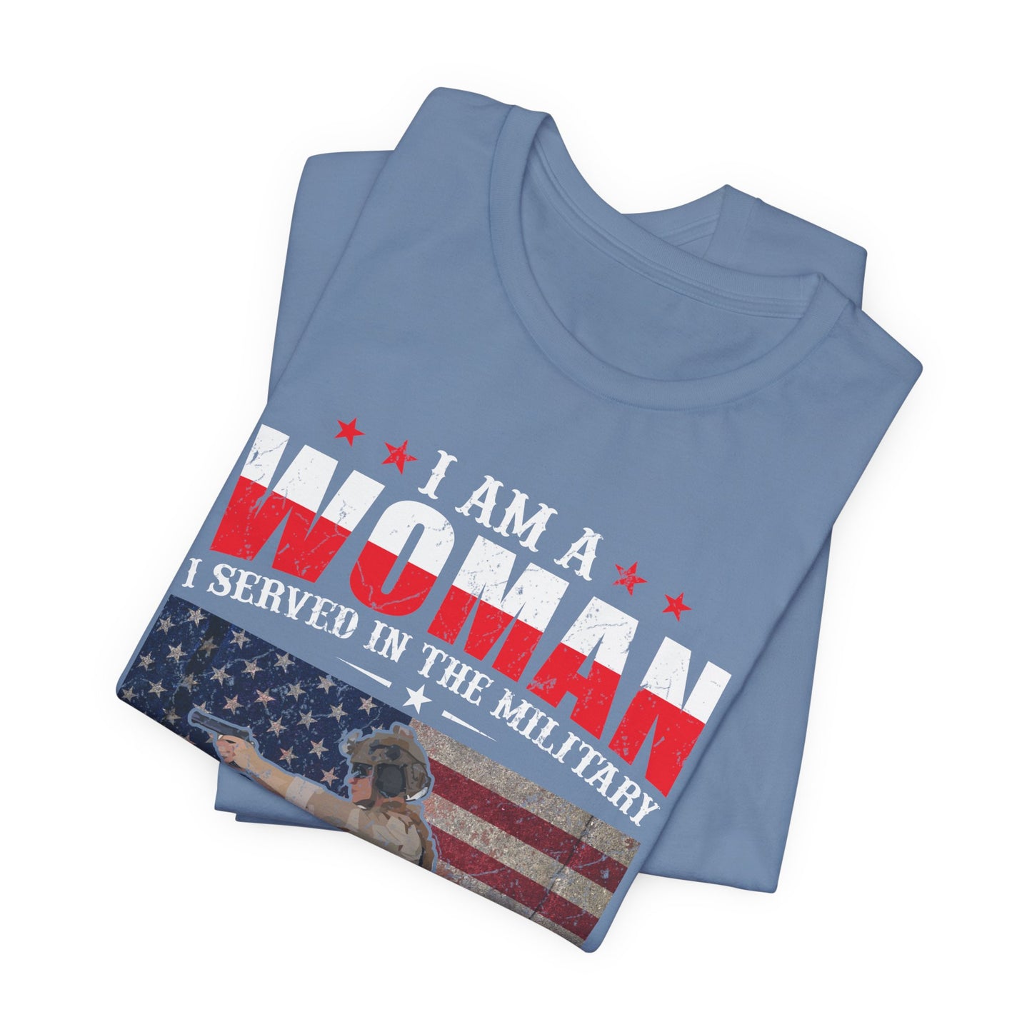 I Am A Woman I Served In The Military Veteran T-Shirt American Flag Unisex Cotton v27