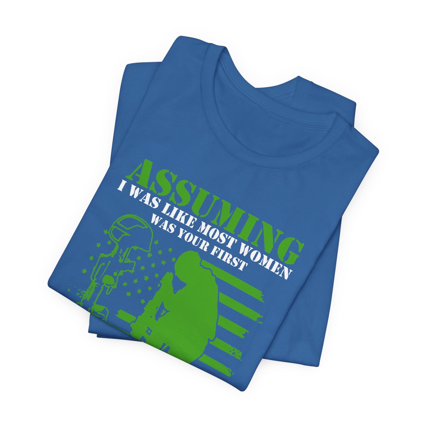 Assuming I Was Like Most Women Mistake U.S. Woman Veteran Unisex Cotton T-Shirt v45