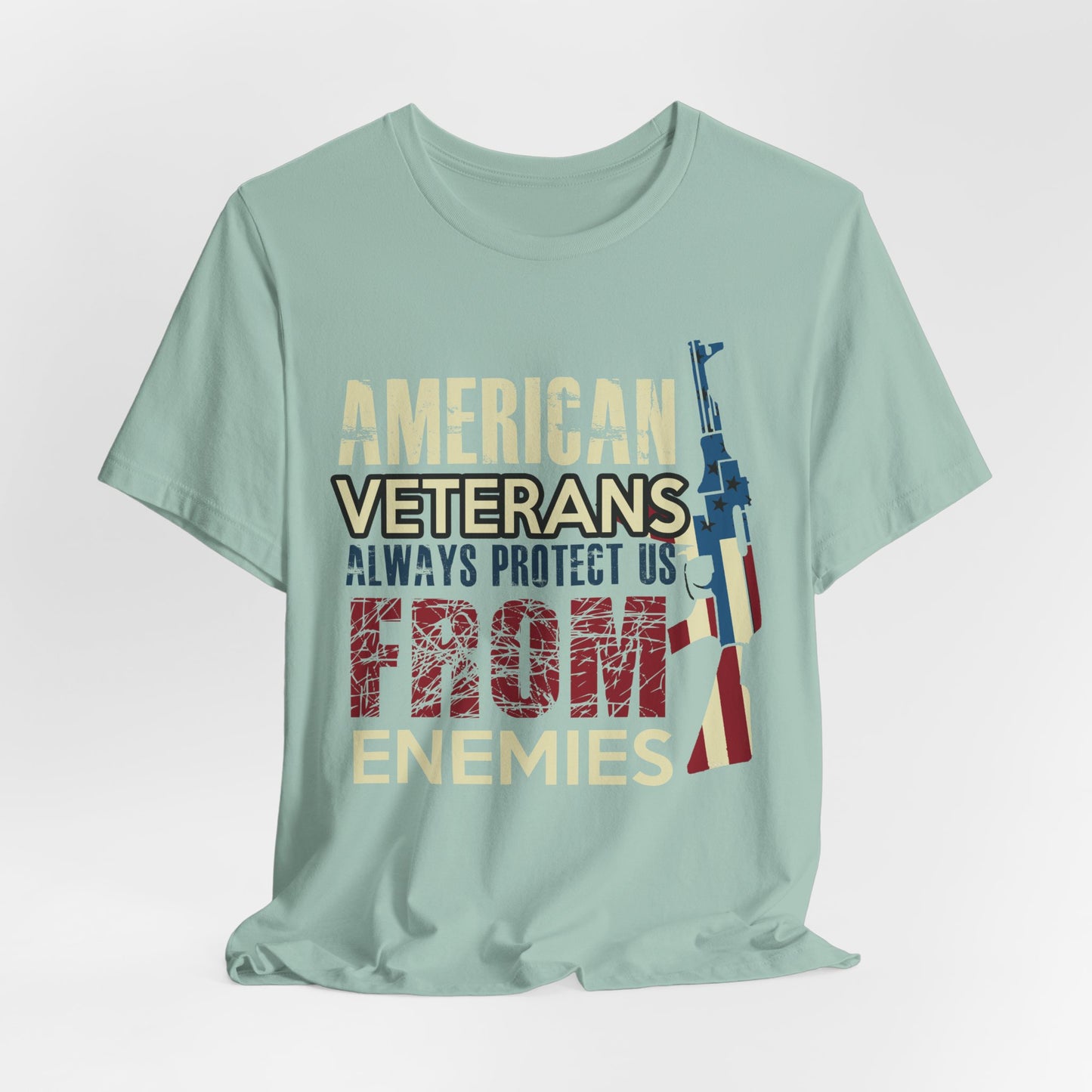 American Veterans Always Protect Us From Enemies T-Shirt Patriotic Military Unisex Cotton Tee v44