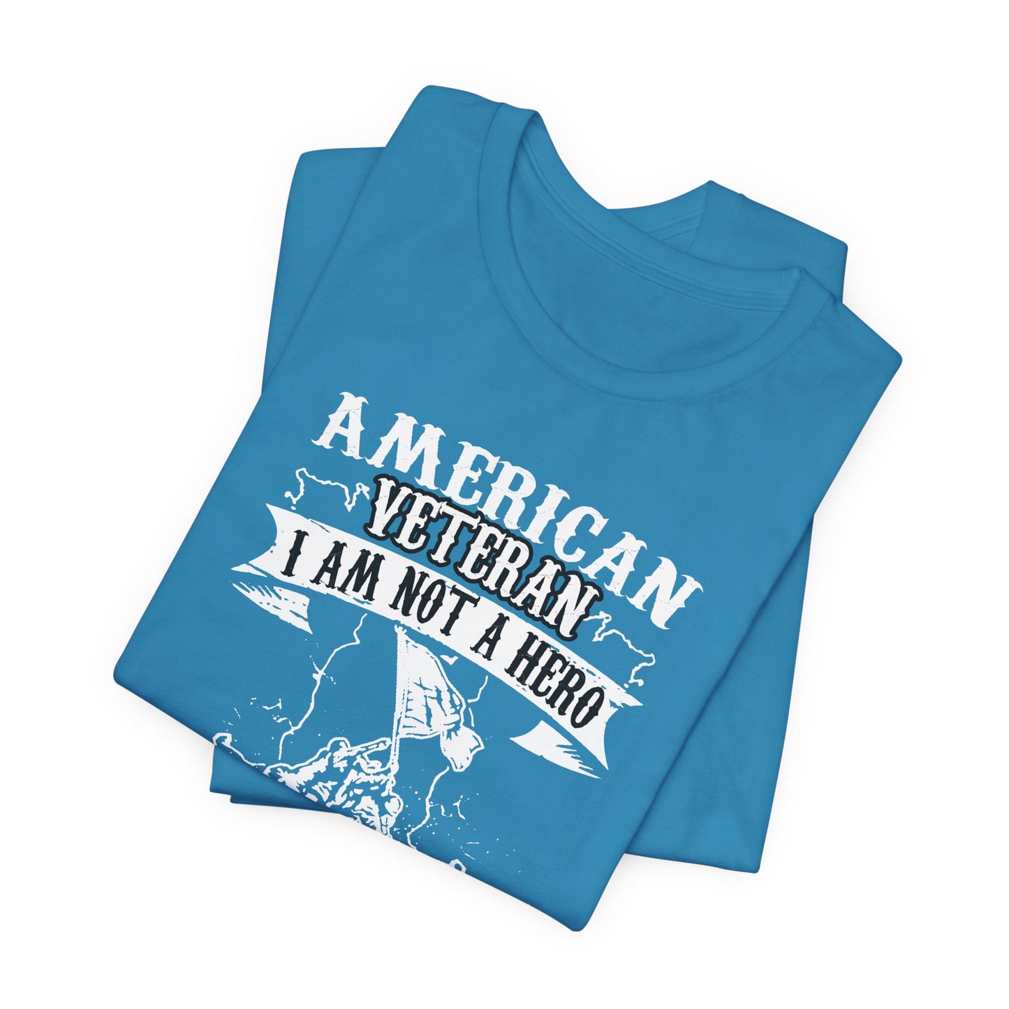 American Veteran I Am Not A Hero T-Shirt Military Tribute Unisex Cotton Tee v53