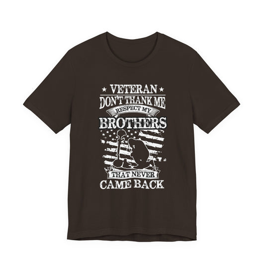 Veteran Respect My Brothers T-Shirt Fallen Soldier Tribute Unisex Cotton Tee v60