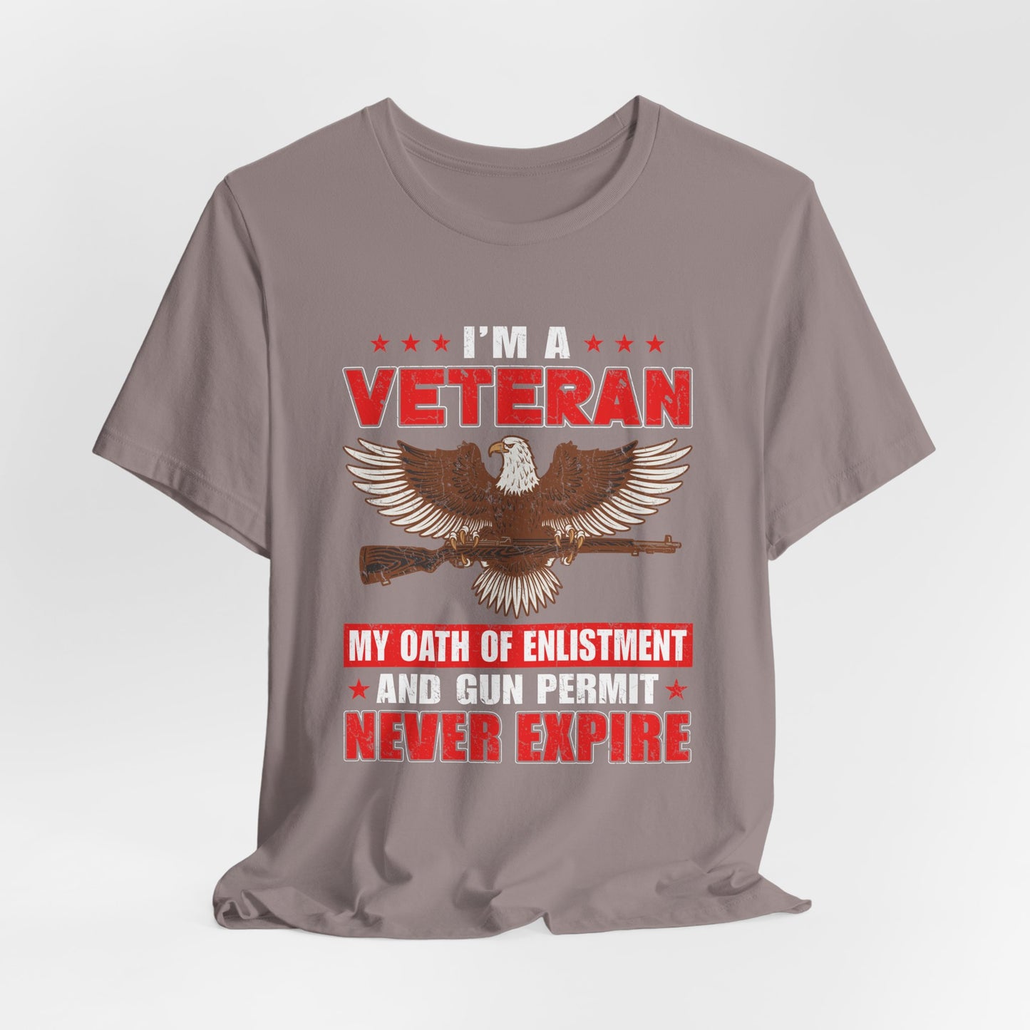 Im a Veteran eagle graphic Tee Veterans oath and gun permit statement Unisex Cotton v35
