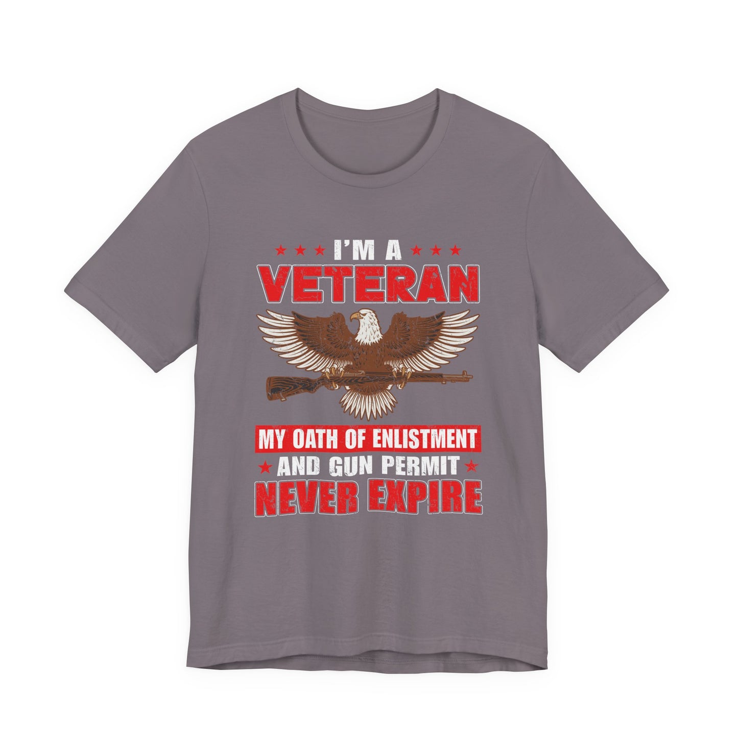 Im a Veteran eagle graphic Tee Veterans oath and gun permit statement Unisex Cotton v35
