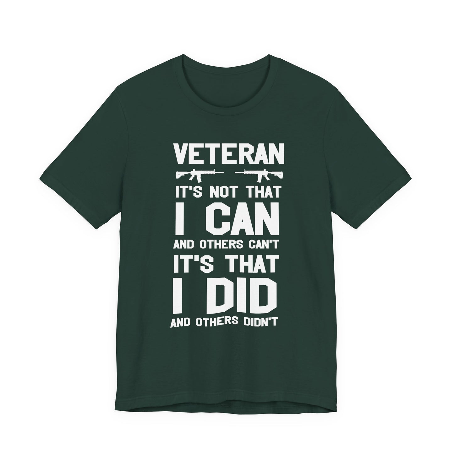 Veteran I Did Not Can Statement T-Shirt Military Rifle Silhouette Patriotic Unisex Cotton v61