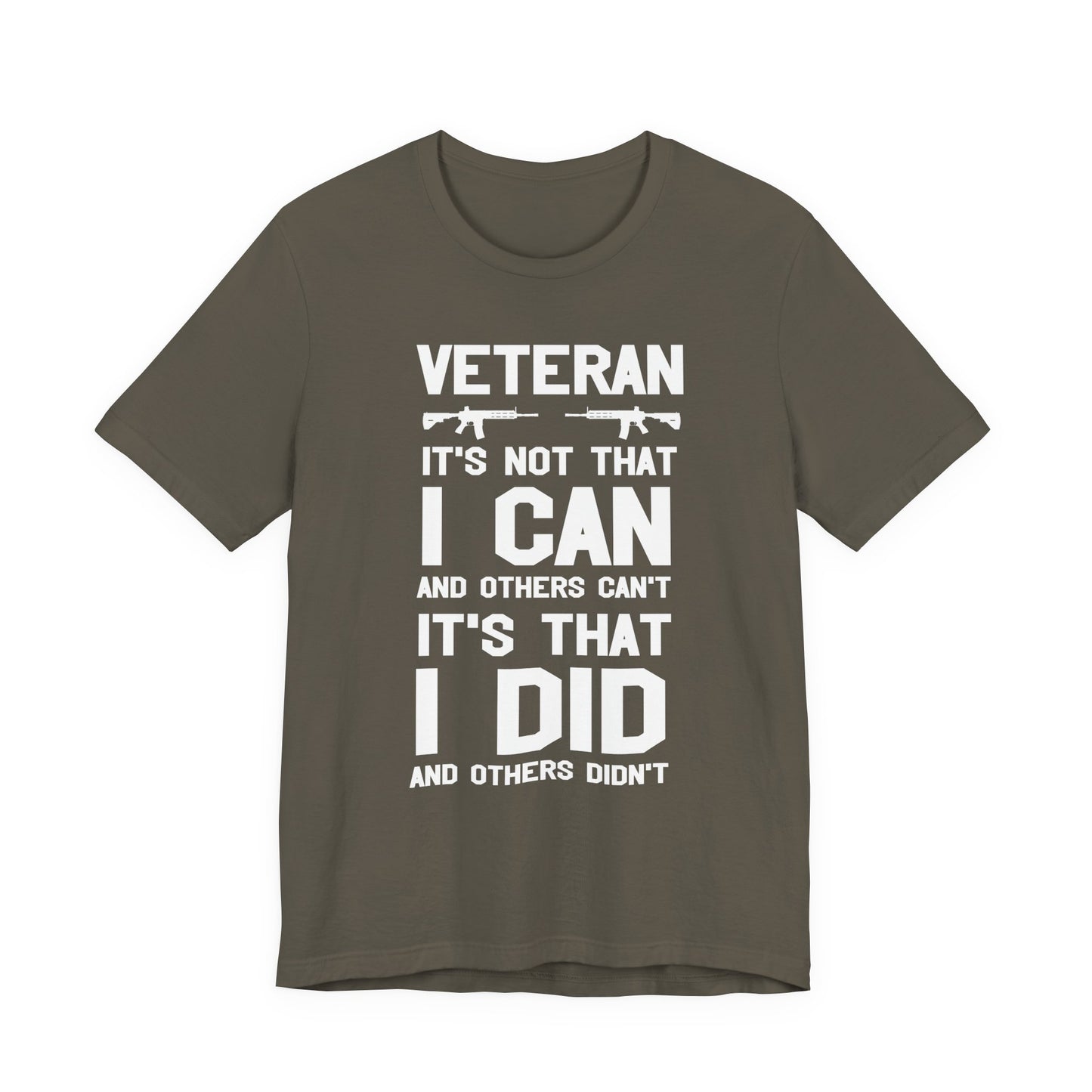 Veteran I Did Not Can Statement T-Shirt Military Rifle Silhouette Patriotic Unisex Cotton v61