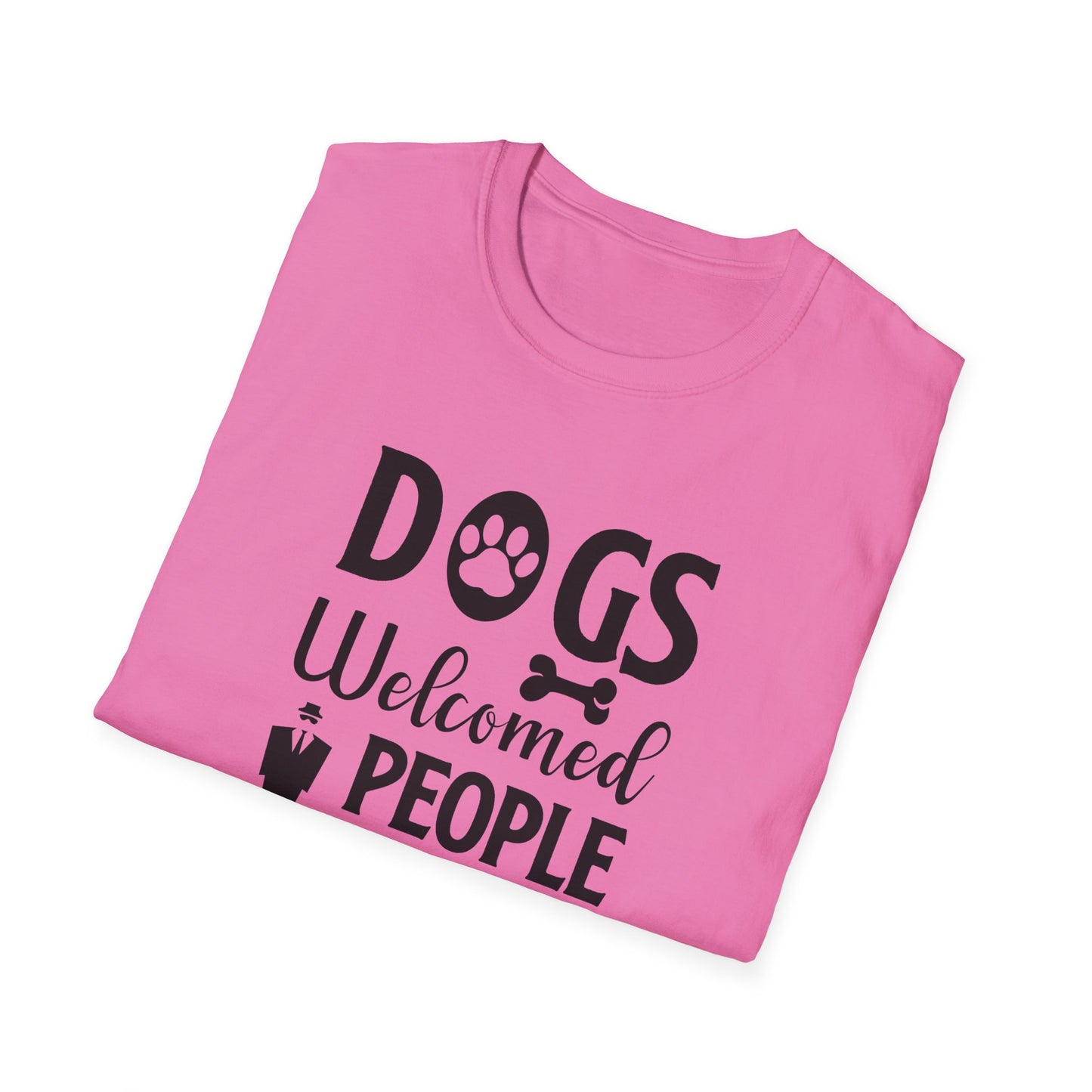 Dog Slogan T Shirts With Funny Quotes Unisex Tee Shirt Gildan Softstyle 64000 100 Percent Cotton