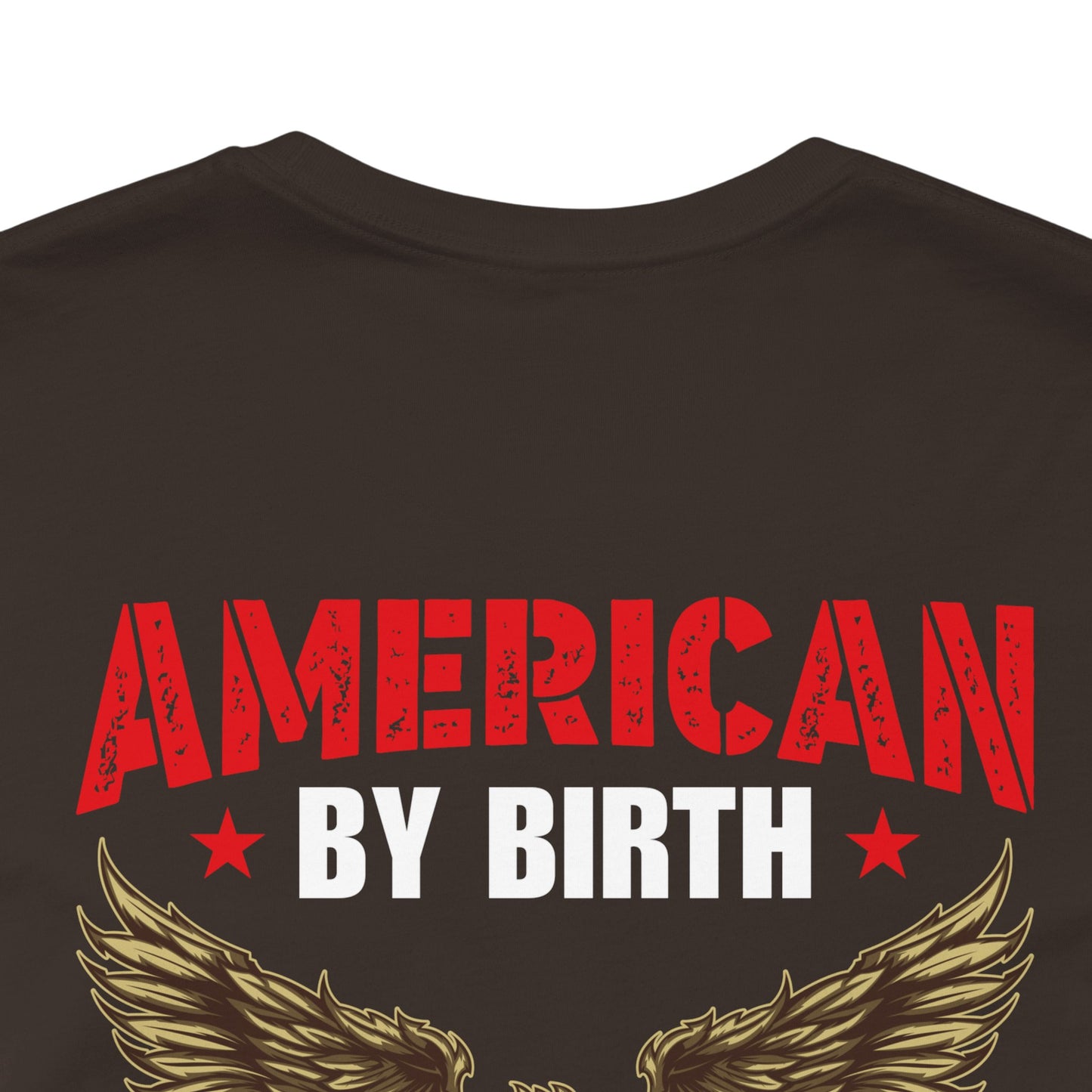 American By Birth Veteran By Choice T-Shirt Eagle Patriotic Unisex Cotton Tee v23