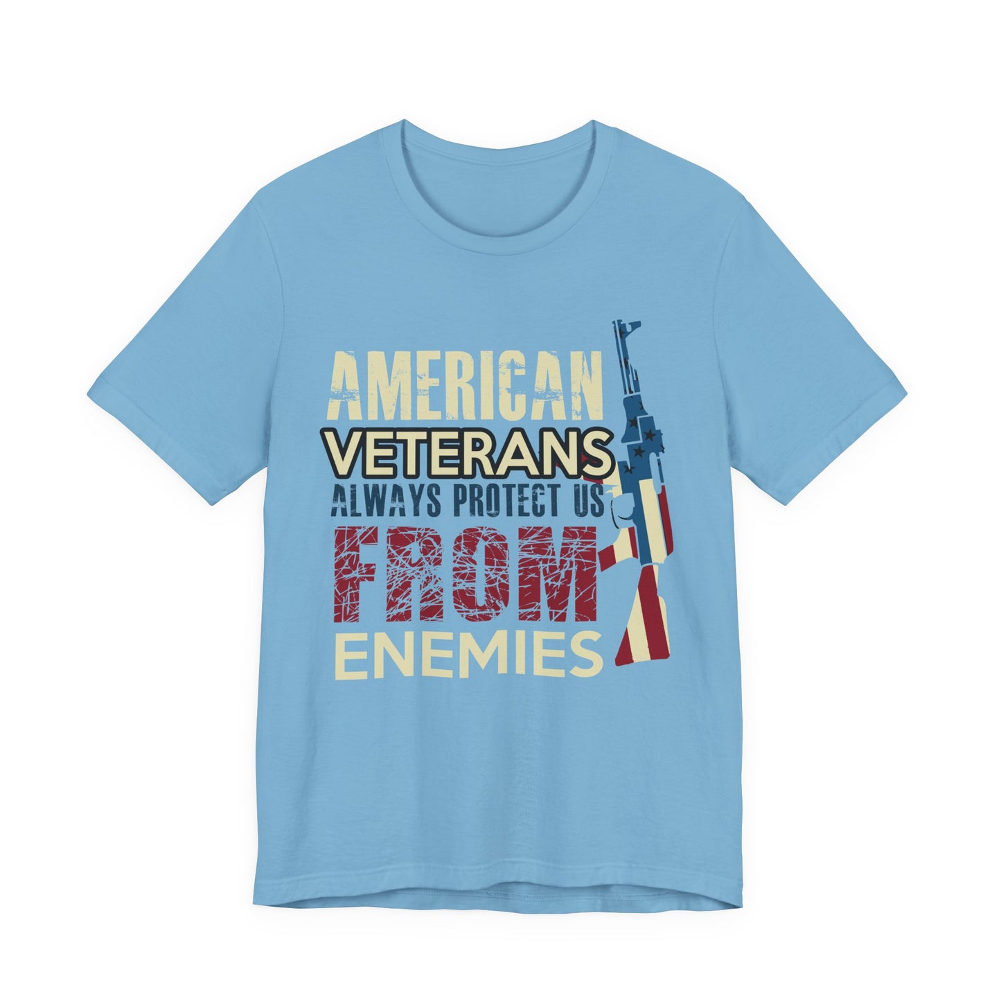 American Veterans Always Protect Us From Enemies T-Shirt Patriotic Military Unisex Cotton Tee v44