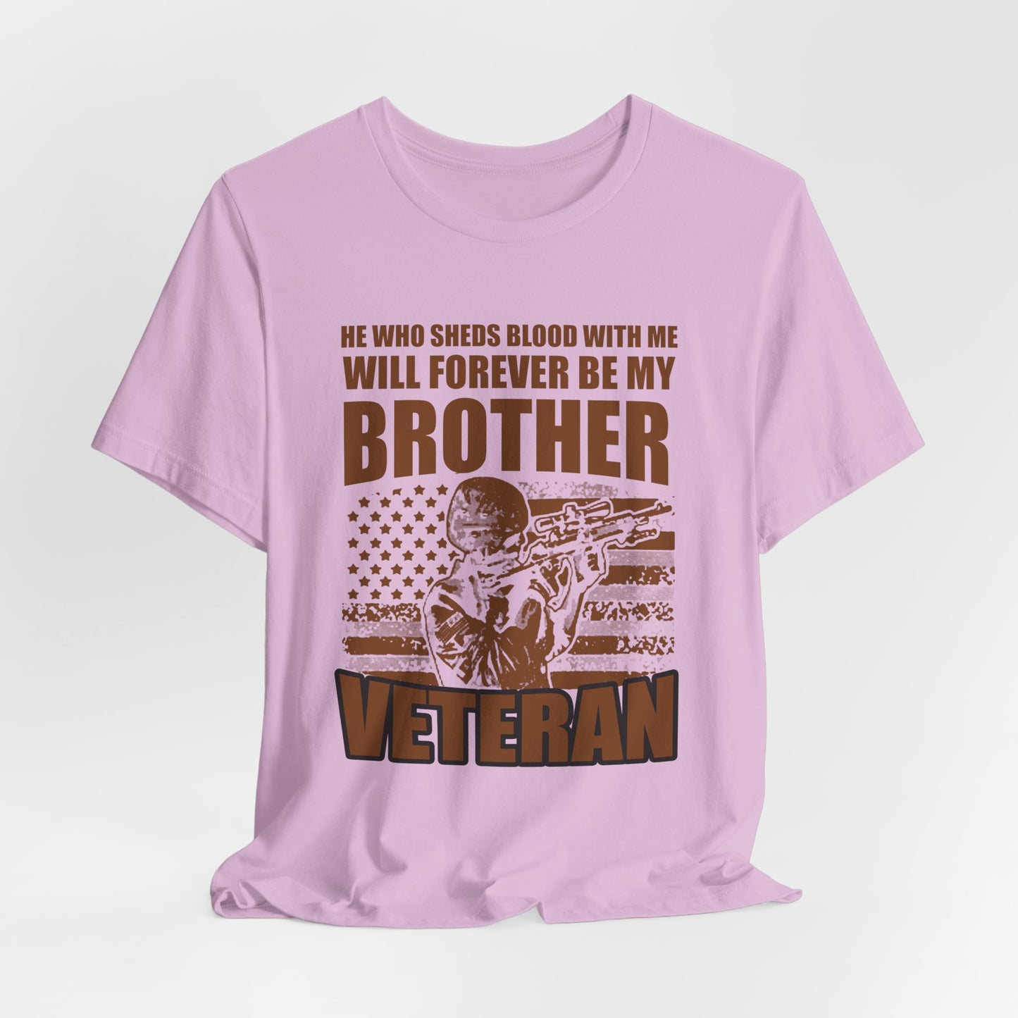 He Who Sheds Blood With Me Brother Veteran T-Shirt Military Flag Design Unisex Cotton v47