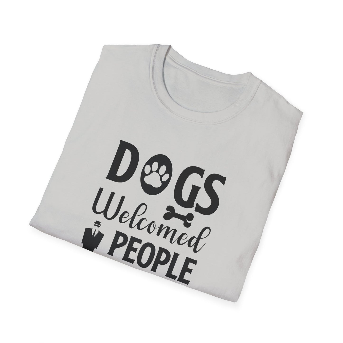 Dog Slogan T Shirts With Funny Quotes Unisex Tee Shirt Gildan Softstyle 64000 100 Percent Cotton
