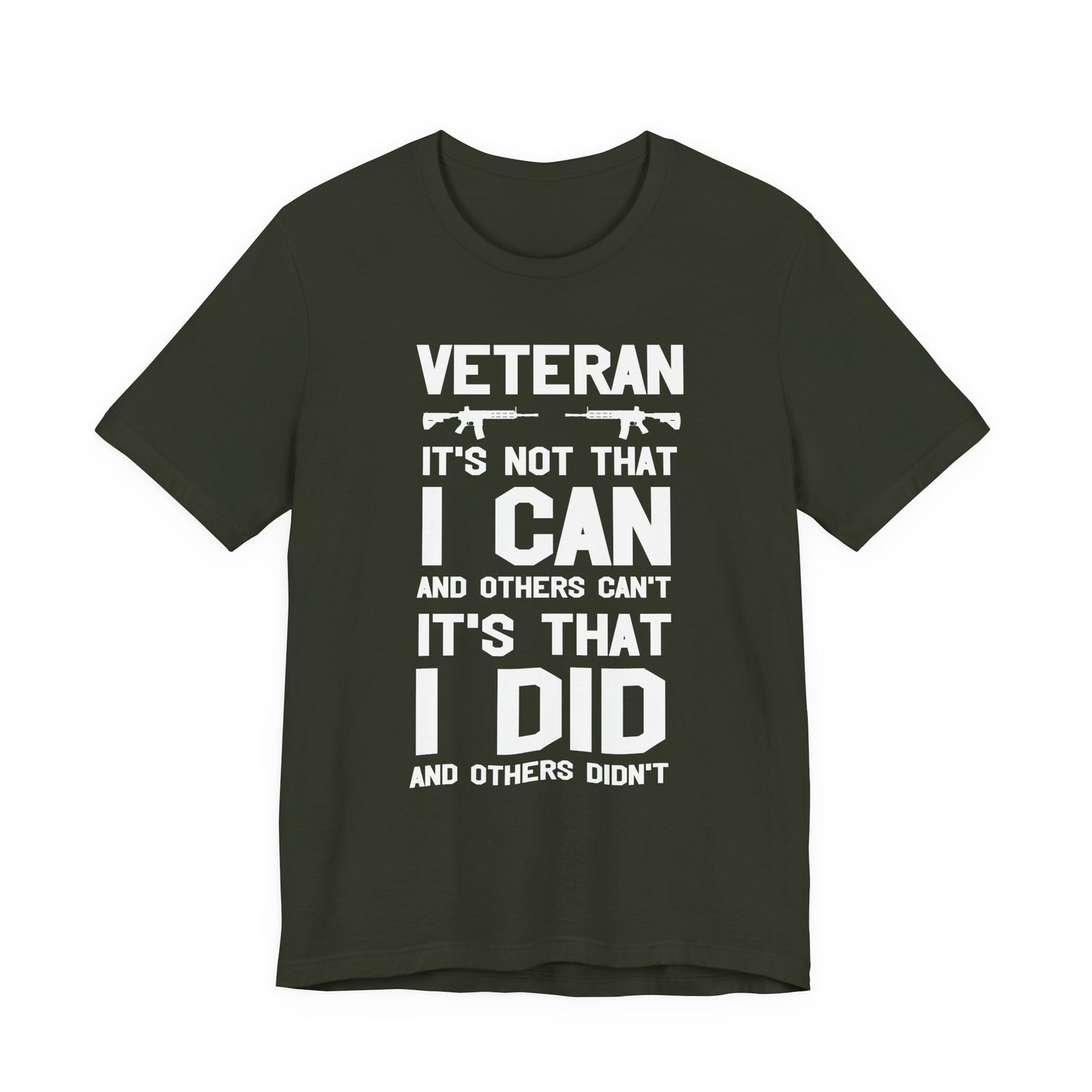 Veteran I Did Not Can Statement T-Shirt Military Rifle Silhouette Patriotic Unisex Cotton v61