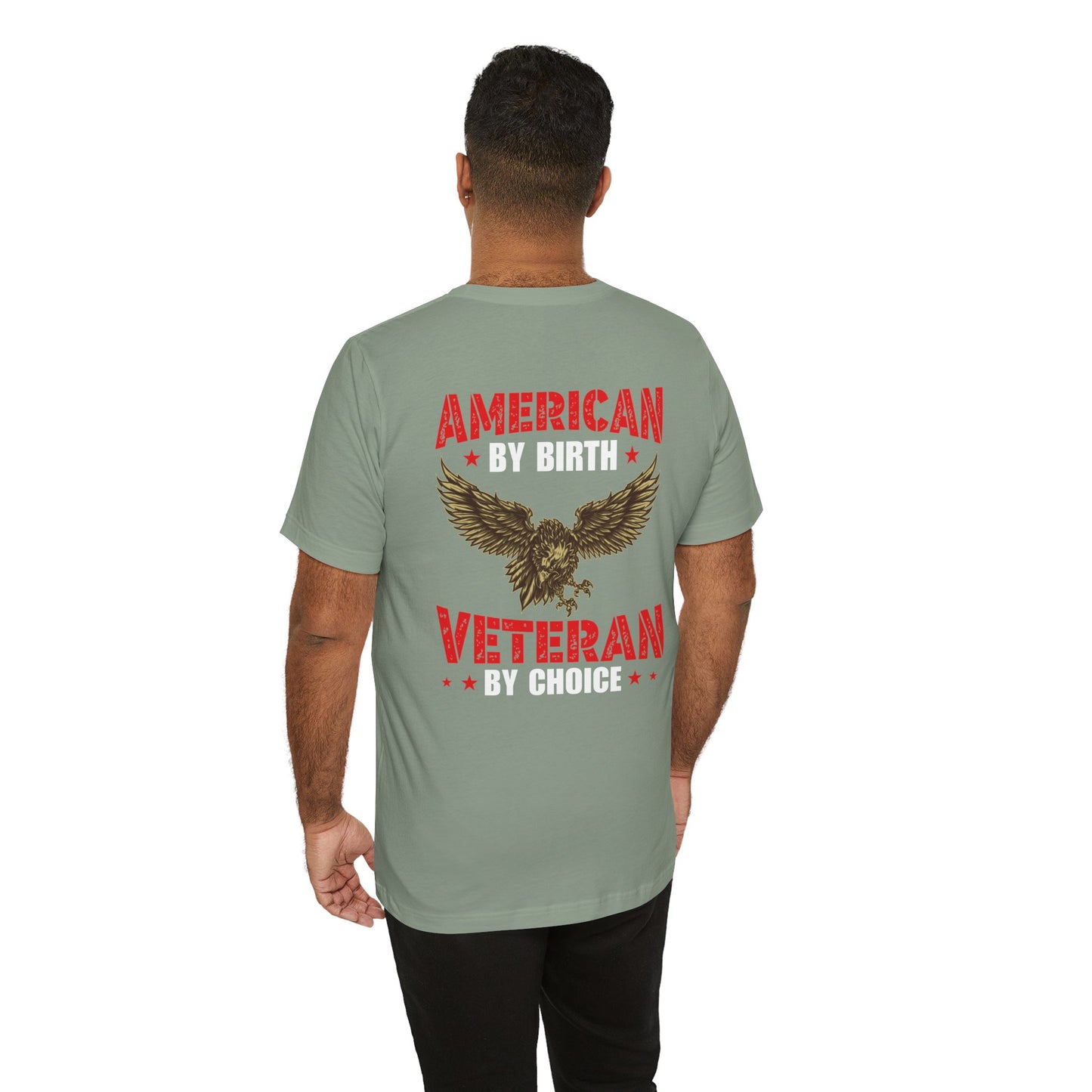 American By Birth Veteran By Choice T-Shirt Eagle Patriotic Unisex Cotton Tee v23