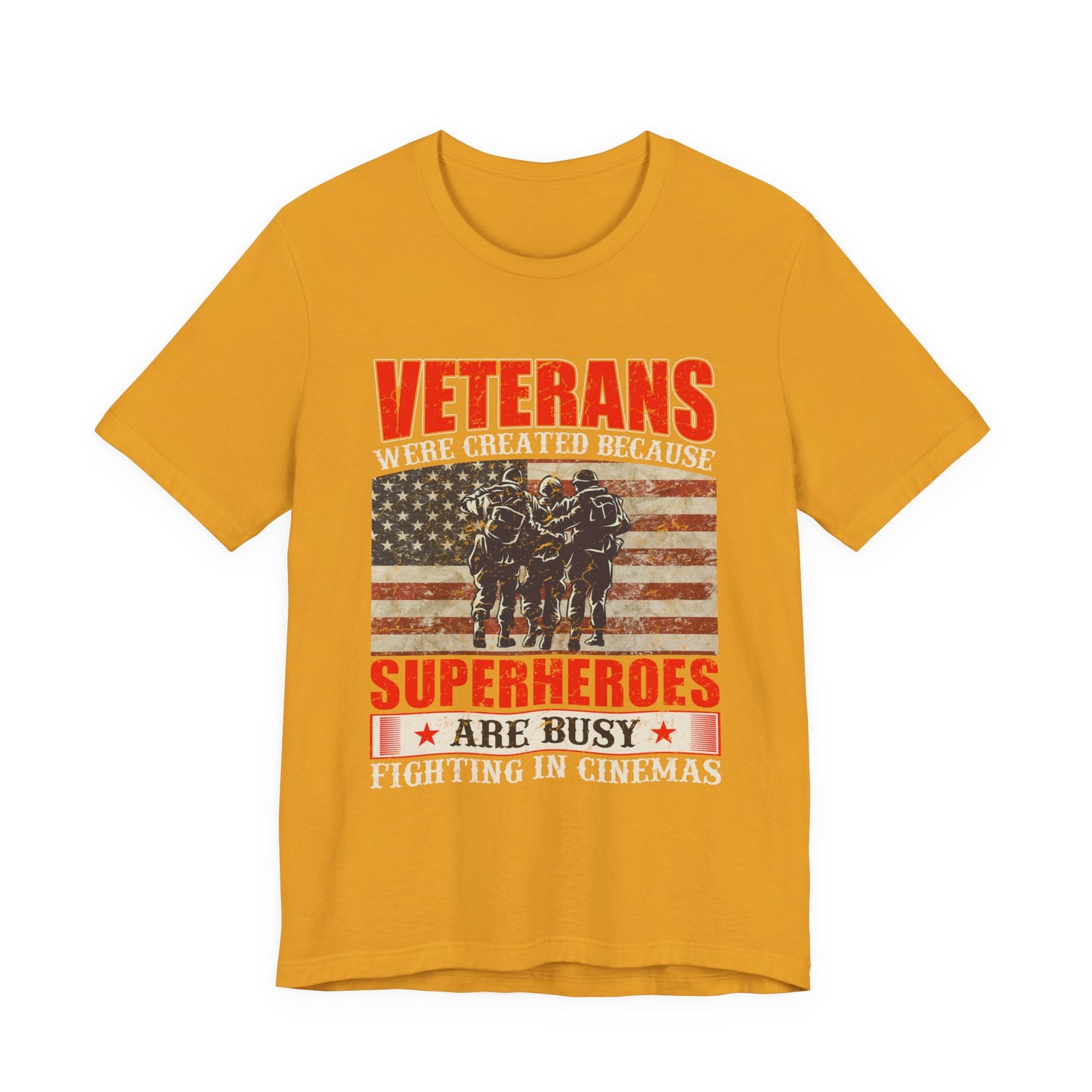 Veterans Were Created Because Superheroes Are Busy T-Shirt American Flag Soldiers Tee v41