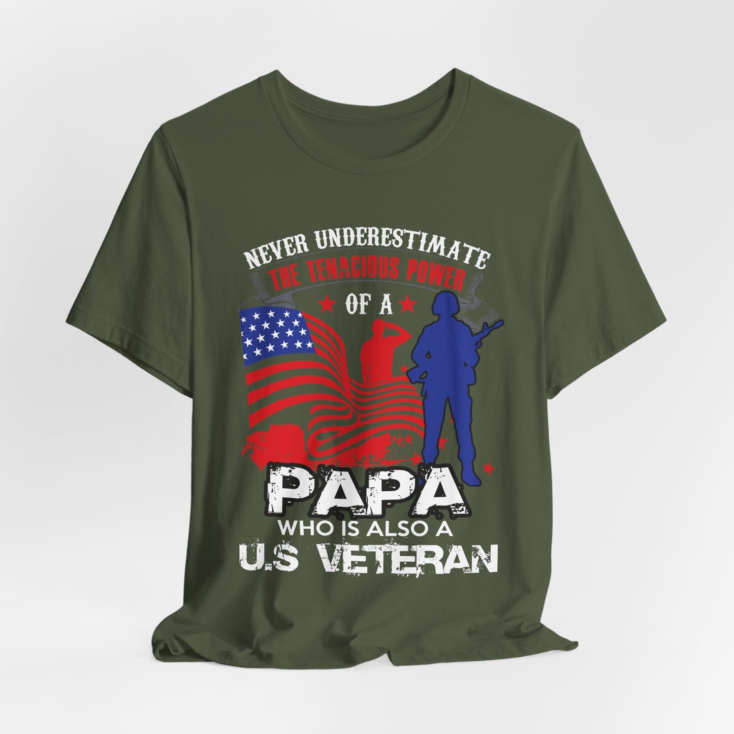 Never Underestimate the Tenacious Power U.S. Veteran T-Shirt American Flag Veteran Shirt v53