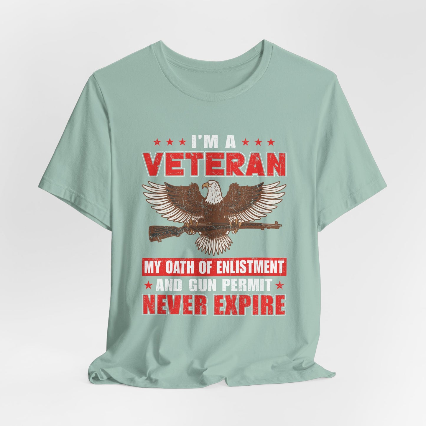 Im a Veteran eagle graphic Tee Veterans oath and gun permit statement Unisex Cotton v35